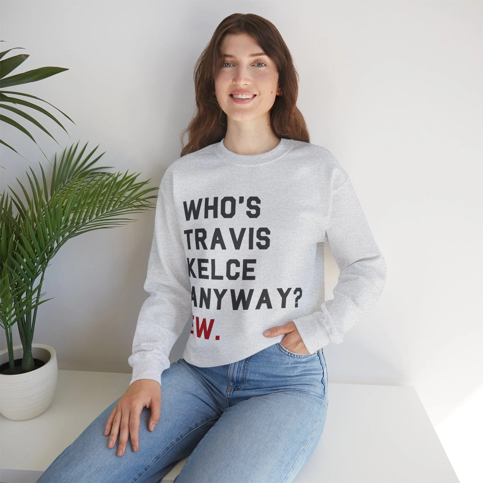 Who's Travis Kelce Anyway? Ew. Crewneck Sweatshirt sold by Rose Blush Studio product image thumbnail 3