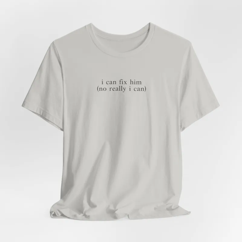 I Can Fix Him Tshirt sold by Rose Blush Studio