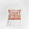 Let's Go Taylor's Boyfriend Tshirt sold by Rose Blush Studio