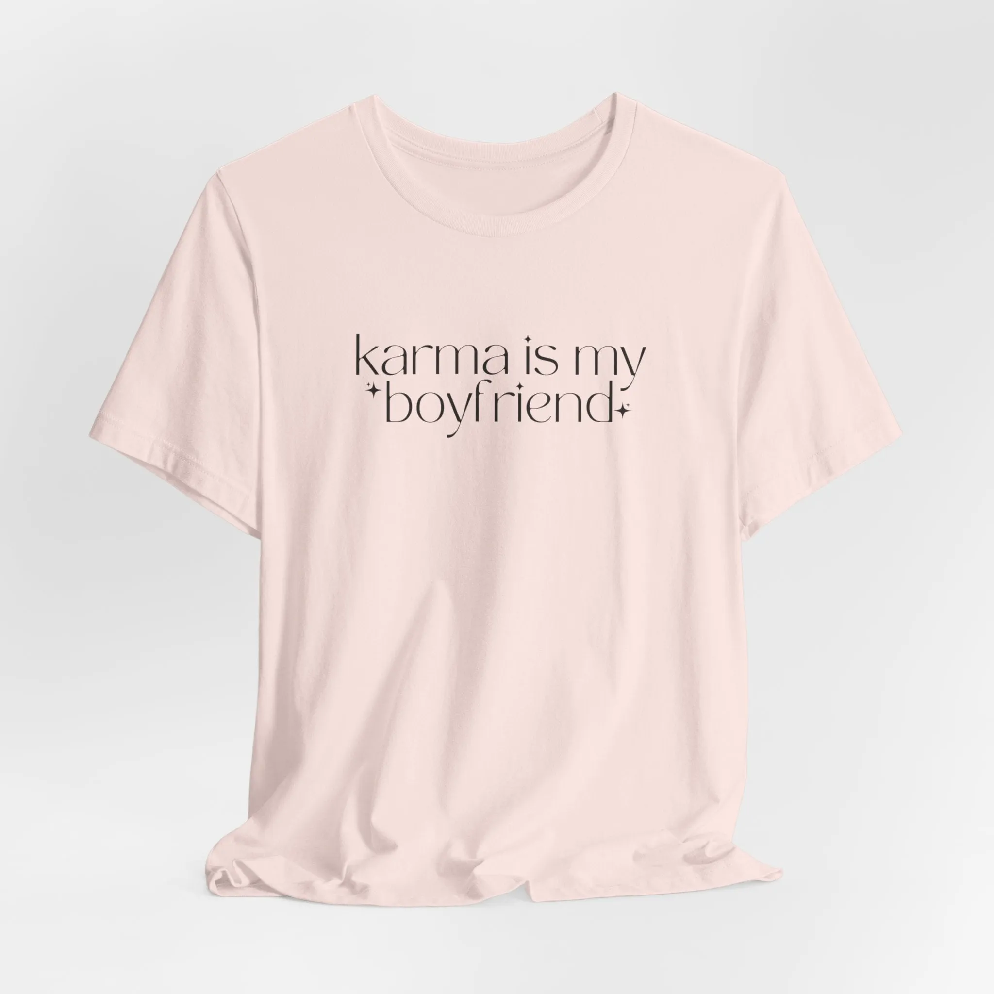 Karma Is My Boyfriend Shirt sold by Rose Blush Studio