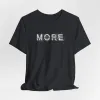 MORE Tshirt sold by Rose Blush Studio