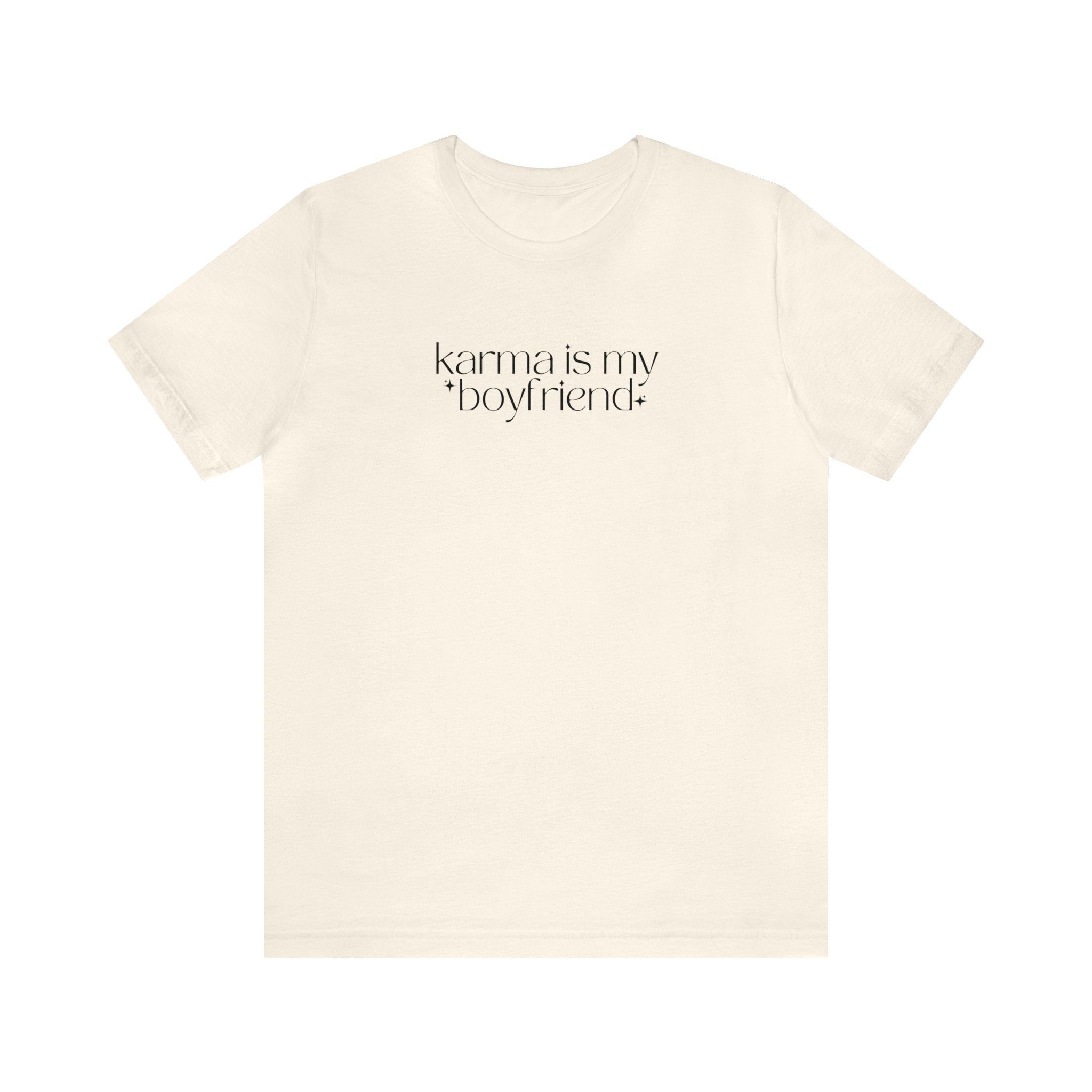 Karma Is My Boyfriend Shirt sold by Rose Blush Studio product image thumbnail 4