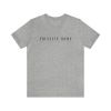 I'm Still Here Tshirt sold by Rose Blush Studio