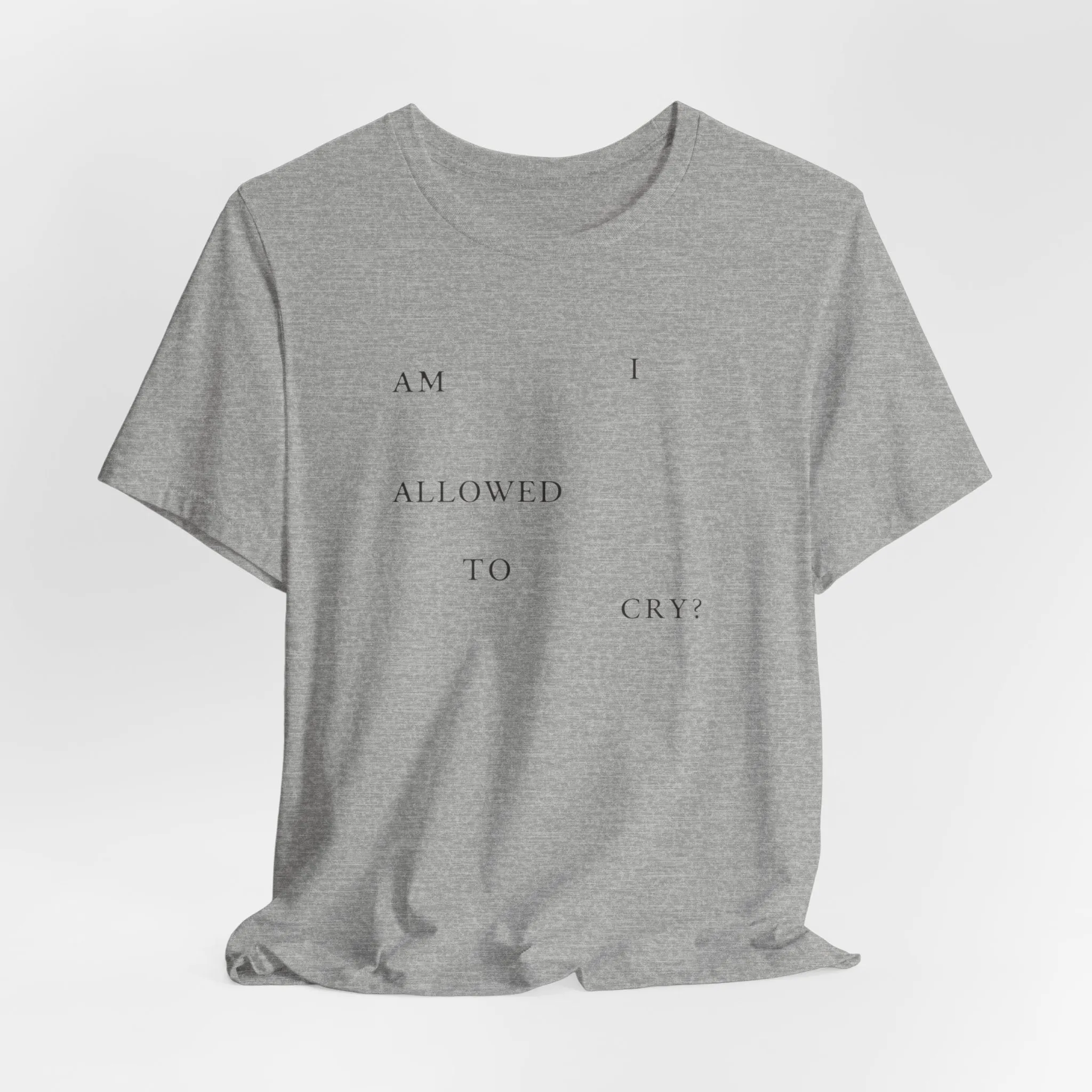 Am I Allowed To Cry? Tshirt sold by Rose Blush Studio product image thumbnail 2