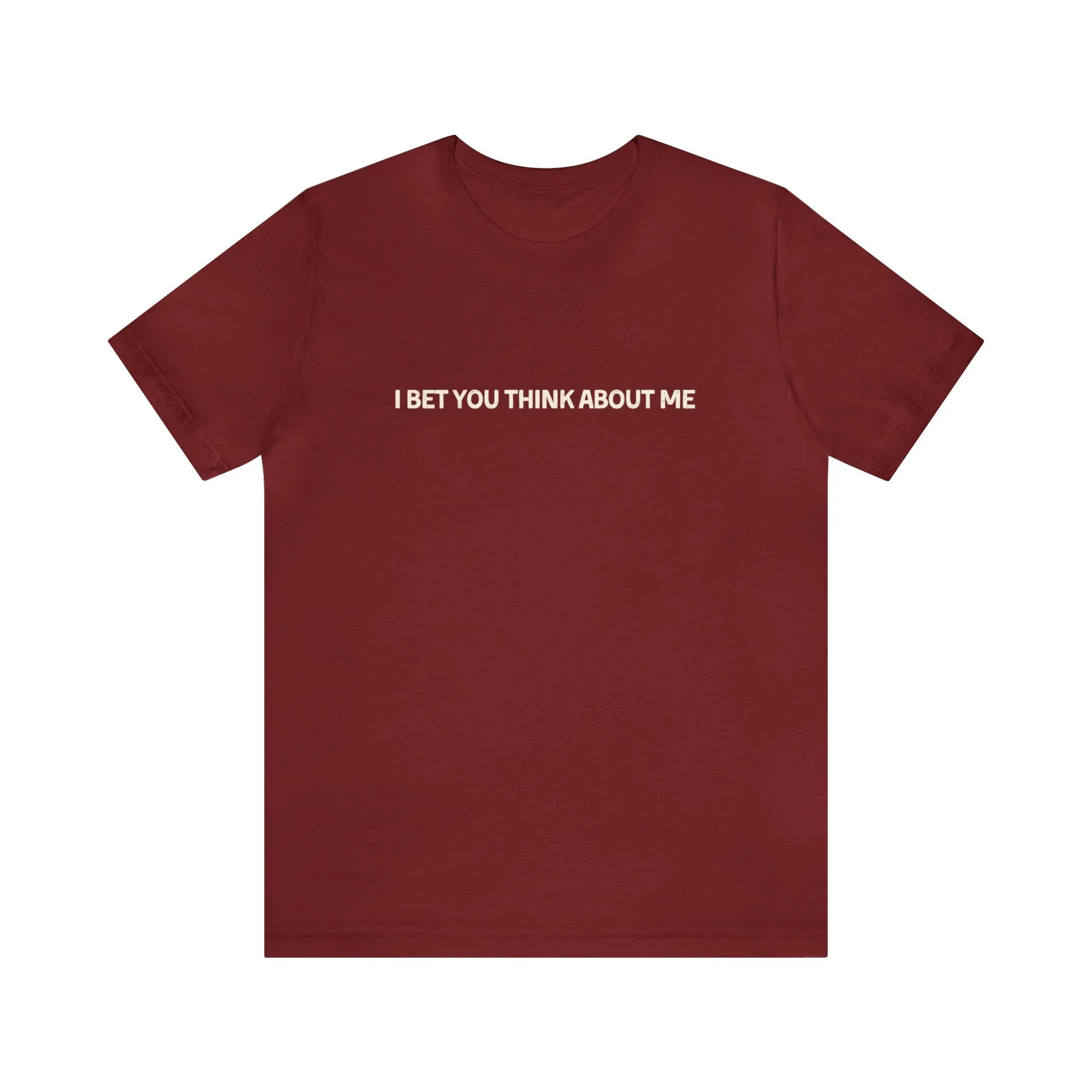 I Bet You Think About Me Tshirt sold by Rose Blush Studio product image thumbnail 4