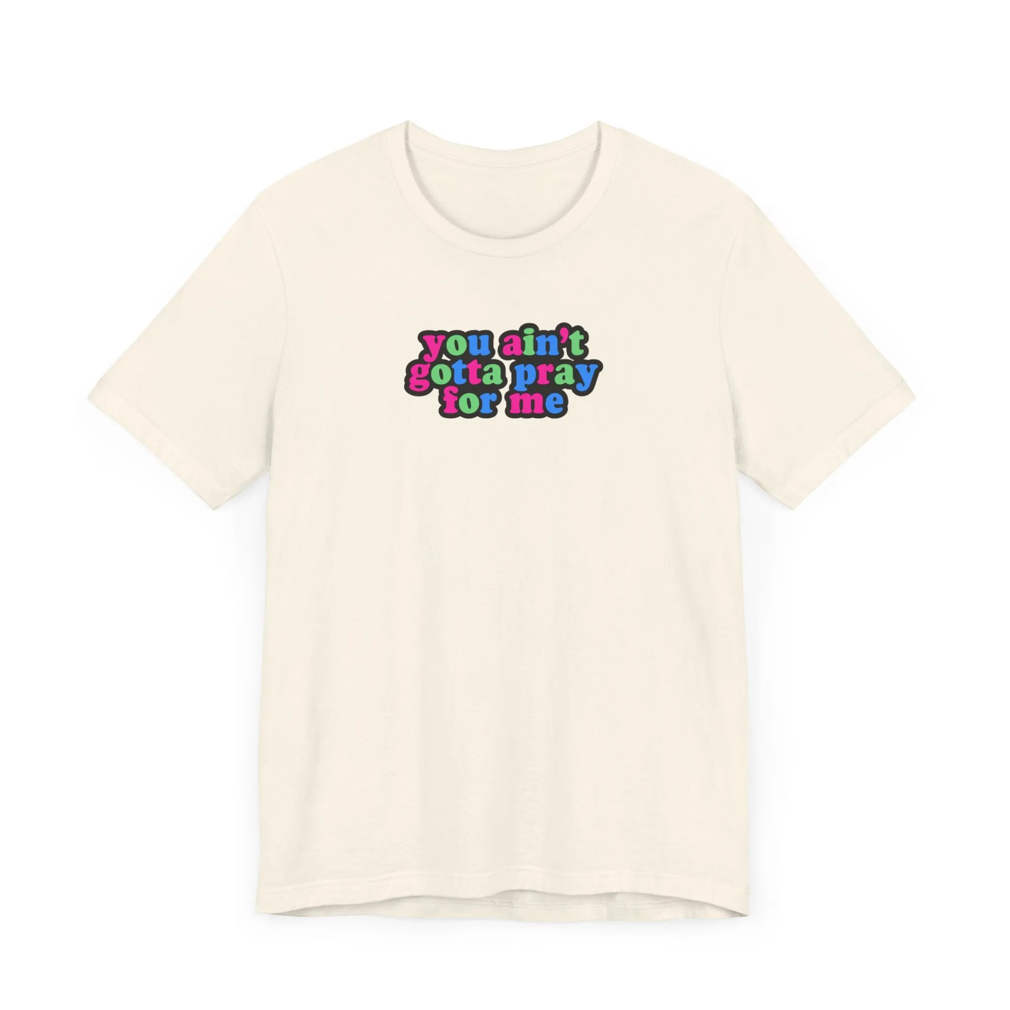 You Ain't Gotta Pray For Me (polysexual flag on back) Tshirt sold by Rose Blush Studio product image thumbnail 3