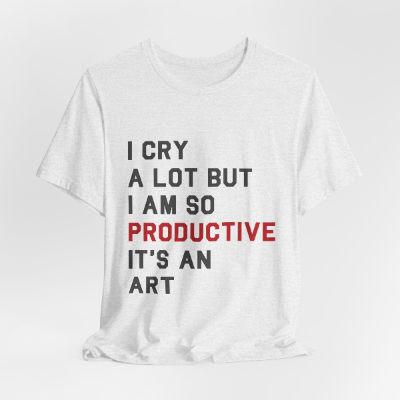 I Cry A lot Tshirt sold by Rose Blush Studio
