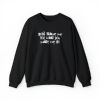 Don't Blame Me For What You Made Me Do Sweater sold by Rose Blush Studio