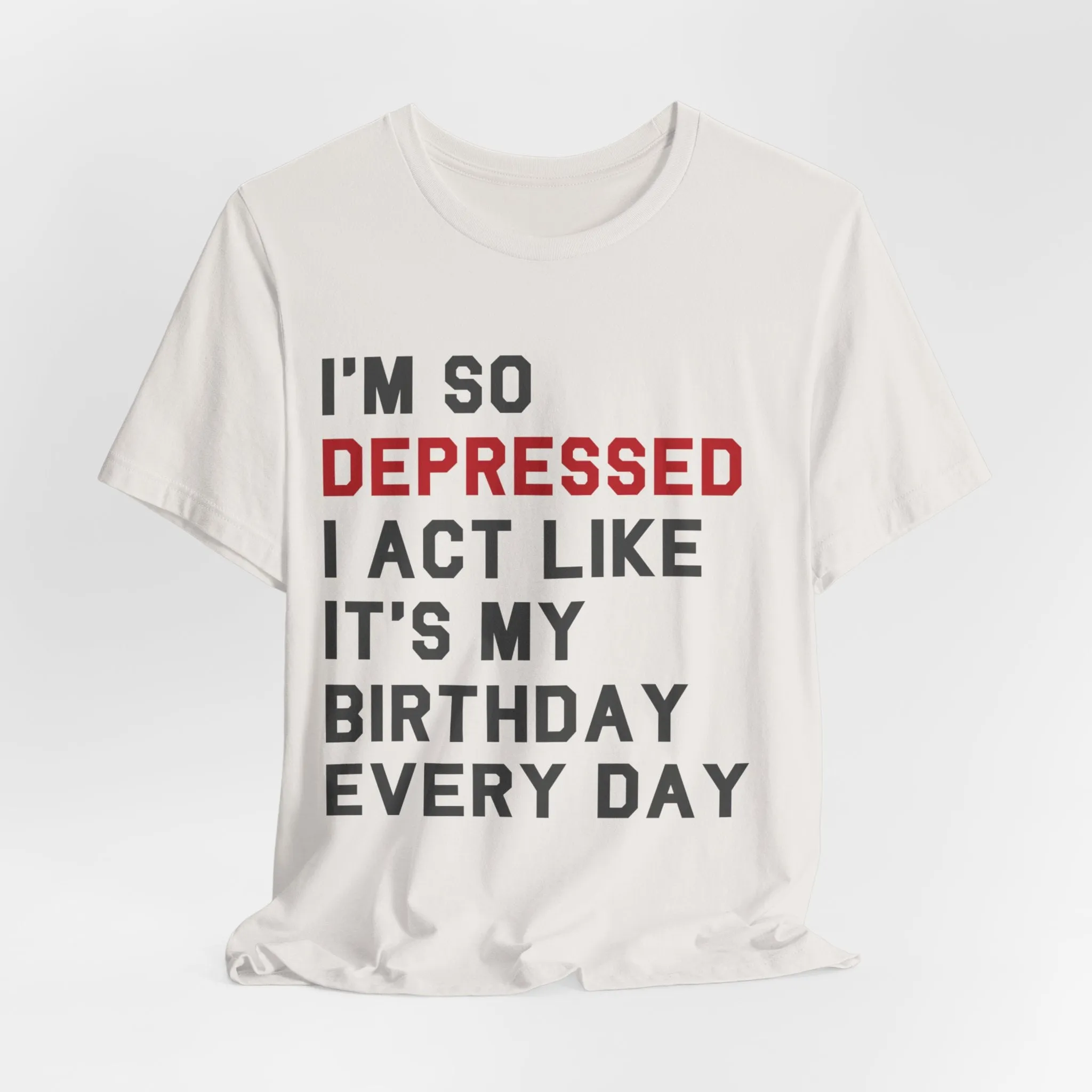 I'm So Depressed Tshirt sold by Rose Blush Studio product image thumbnail 2