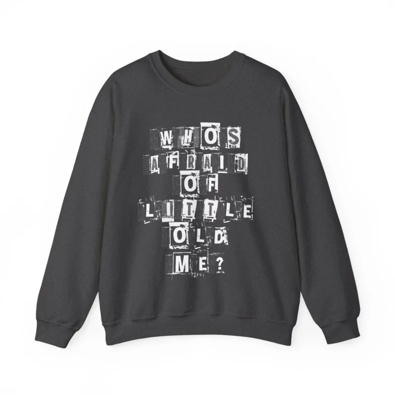 Who's Afraid Of Little Old Me? Crewneck Sweatshirt sold by Rose Blush Studio