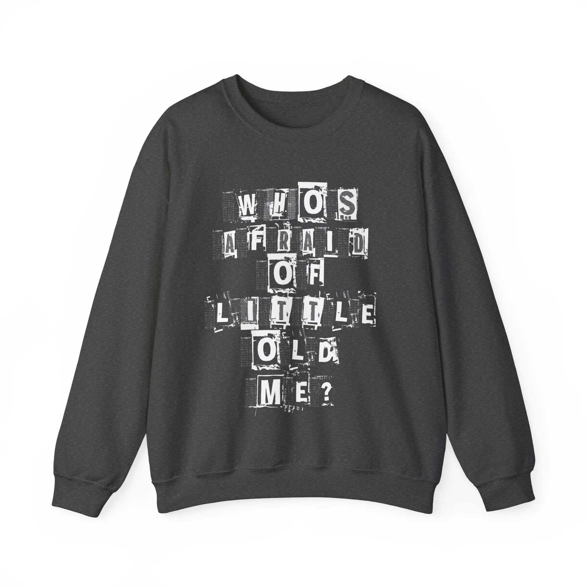 Who's Afraid Of Little Old Me? Crewneck Sweatshirt sold by Rose Blush Studio