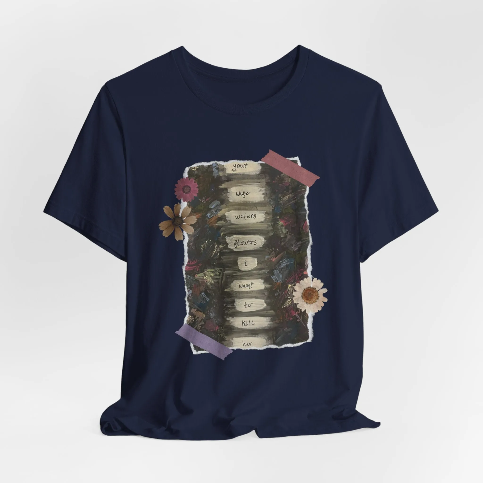 Your Wife Waters Flowers Art Tshirt sold by Rose Blush Studio product image thumbnail 3