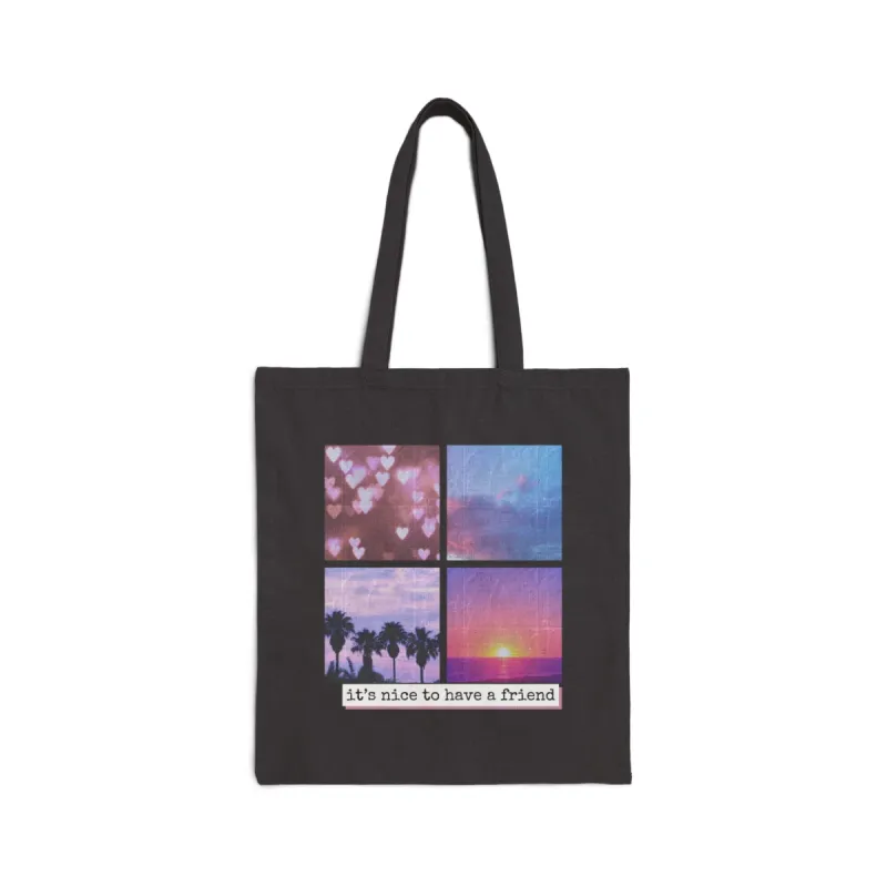 It's Nice To Have A Friend Cotton Canvas Tote Bag sold by Rose Blush Studio
