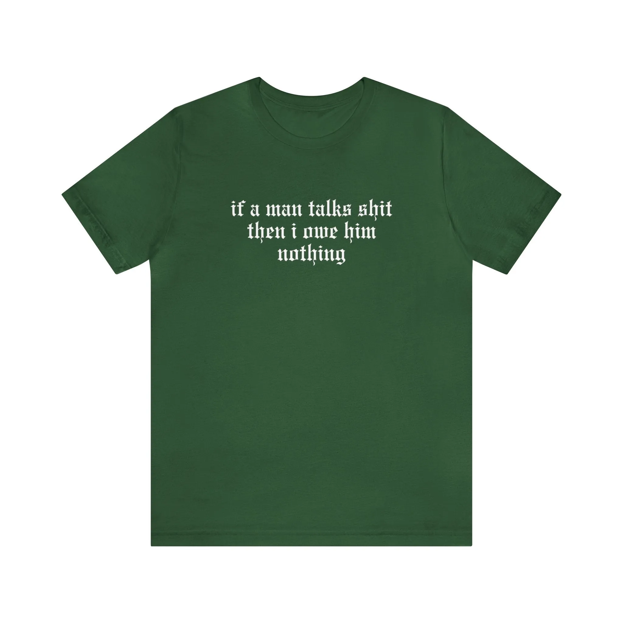 If A Man Talks Shit (He Had It Coming on back) Tshirt sold by Rose Blush Studio product image thumbnail 4