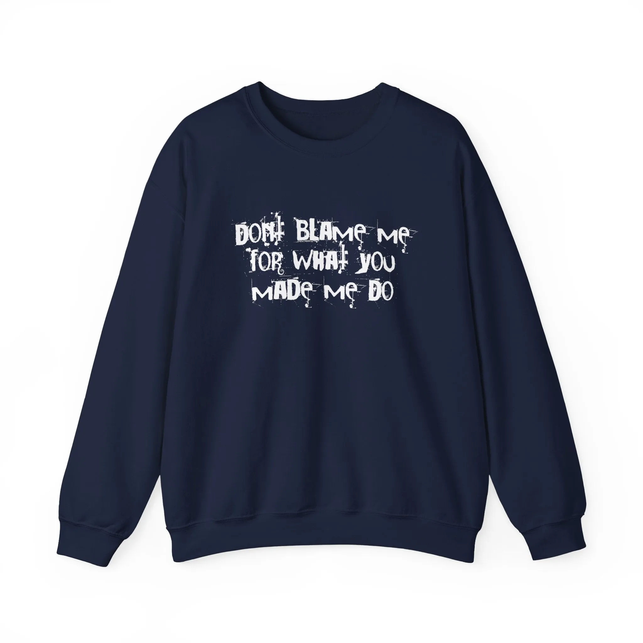 Don't Blame Me For What You Made Me Do Sweater sold by Rose Blush Studio product image thumbnail 5