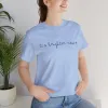 It's Brighter Now Tshirt sold by Rose Blush Studio