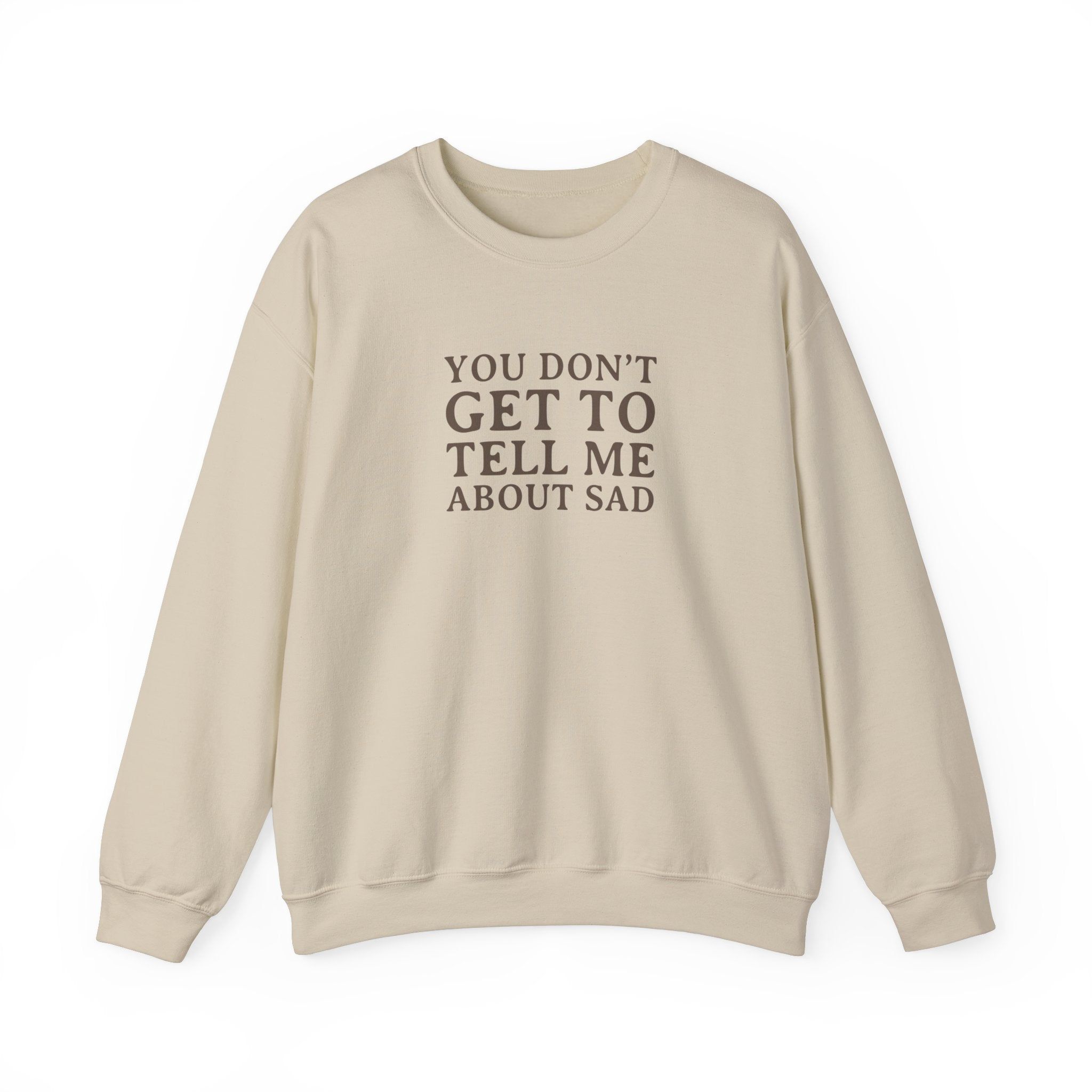 You Don't Get to Tell Me Crewneck Sweatshirt sold by Rose Blush Studio product image thumbnail 4