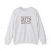 You Don't Get to Tell Me Crewneck Sweatshirt sold by Rose Blush Studio