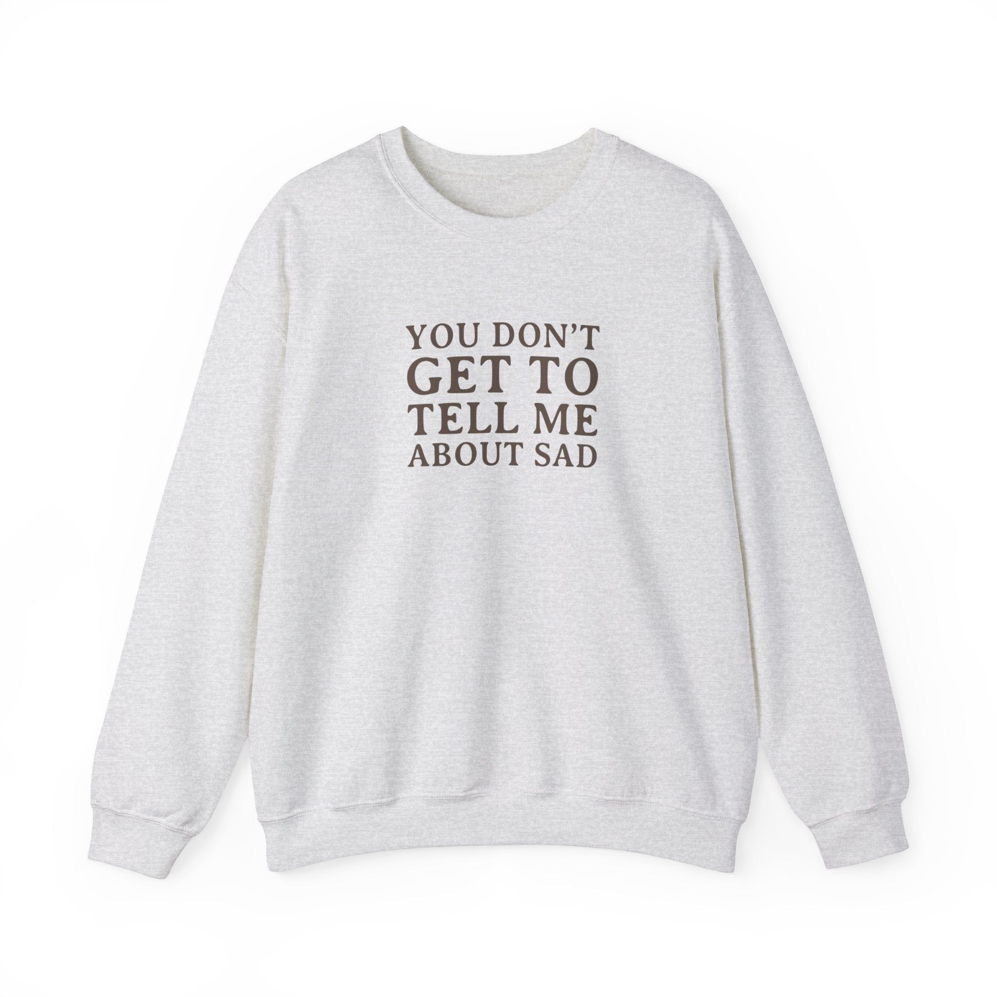 You Don't Get to Tell Me Crewneck Sweatshirt sold by Rose Blush Studio product image thumbnail 2