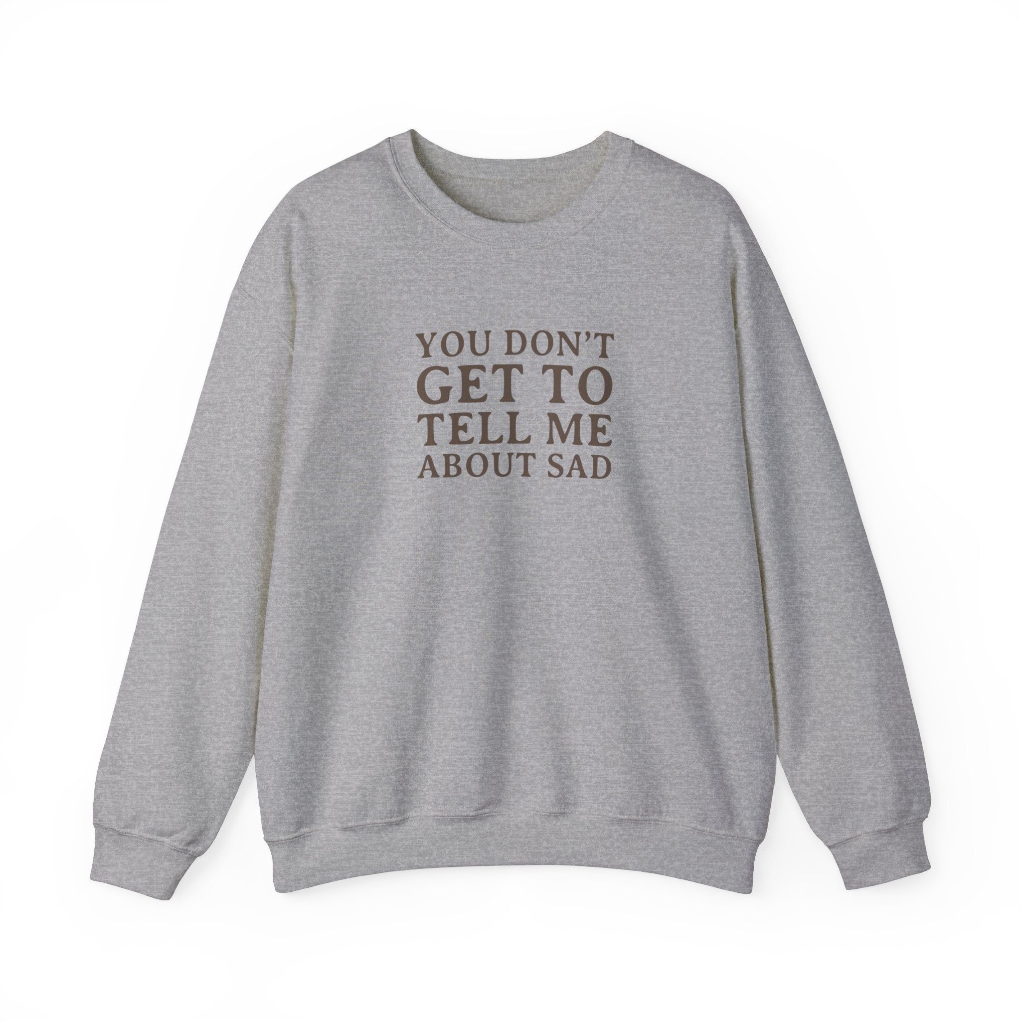 You Don't Get to Tell Me Crewneck Sweatshirt sold by Rose Blush Studio product image thumbnail 5