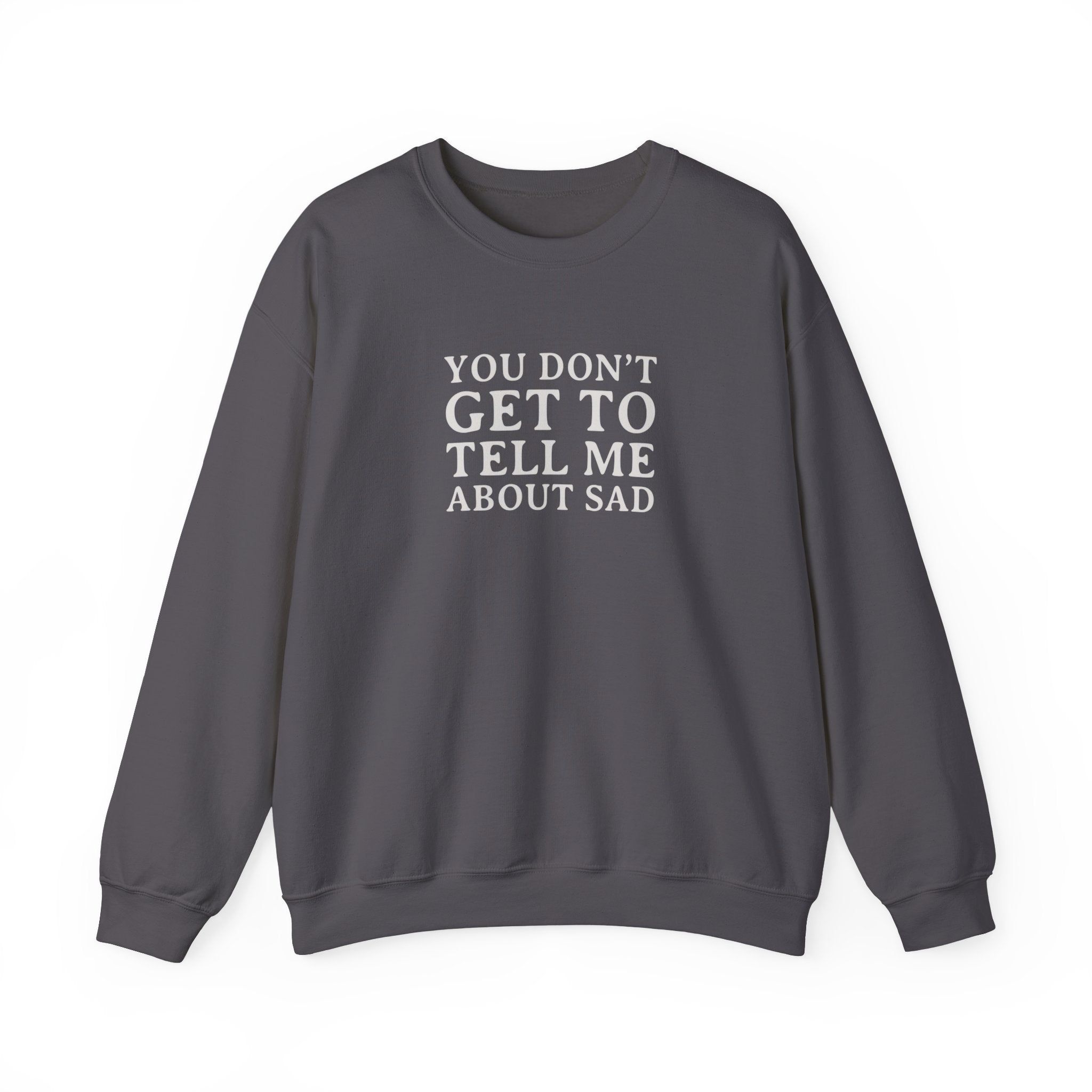 You Don't Get to Tell Me Crewneck Sweatshirt sold by Rose Blush Studio product image thumbnail 3