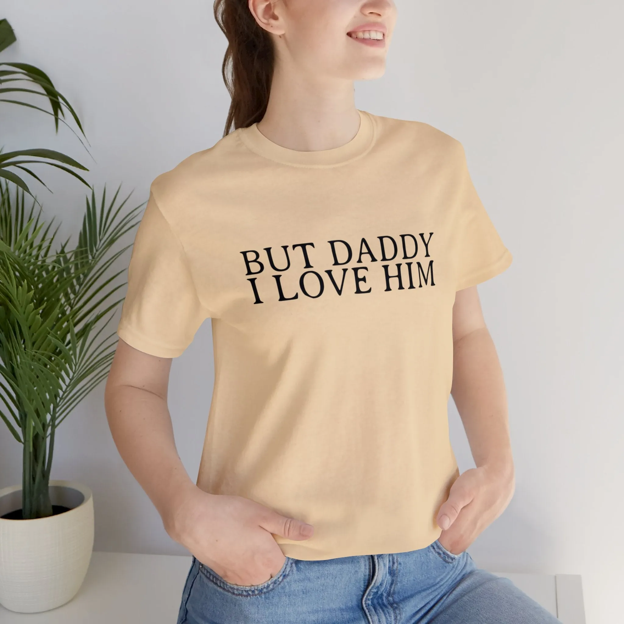 But Daddy I Love Him Tshirt sold by Rose Blush Studio product image thumbnail 4