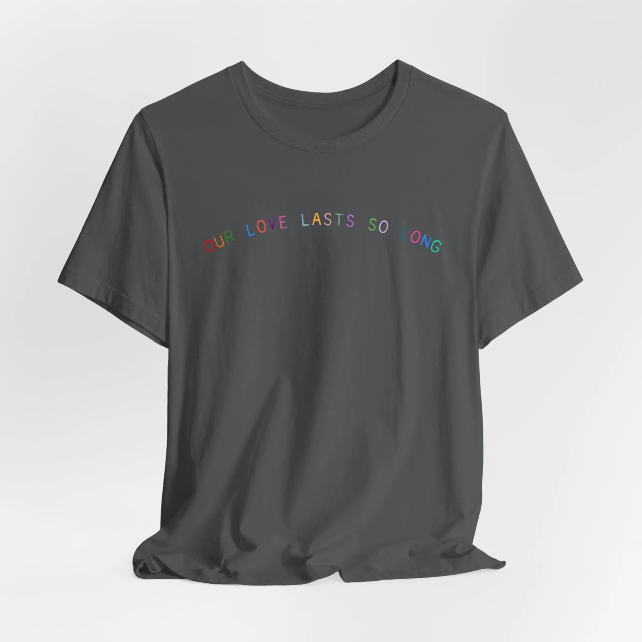 Our Love Lasts So Long Tshirt sold by Rose Blush Studio product image thumbnail 2