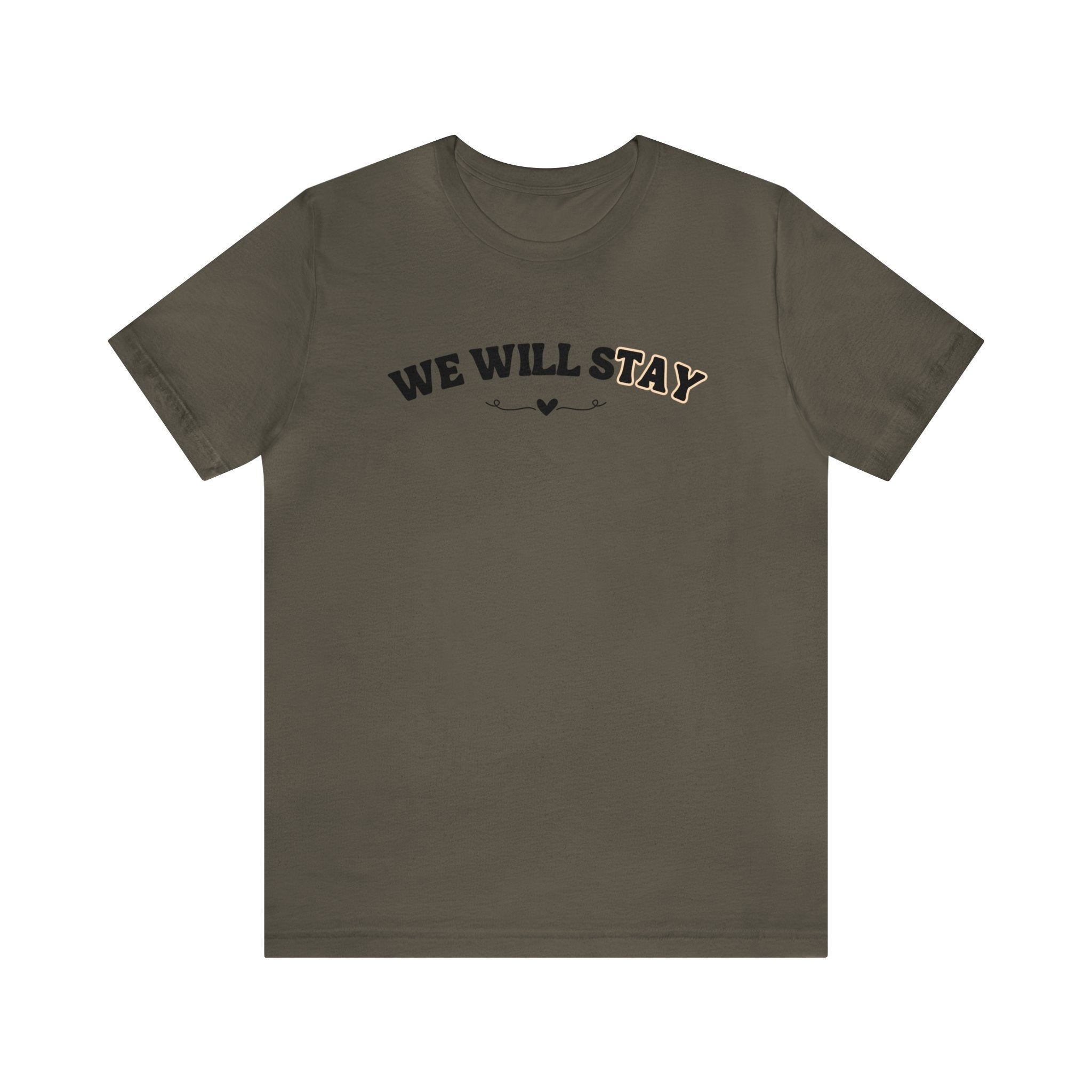 We Will Stay Tshirt sold by Rose Blush Studio product image thumbnail 2