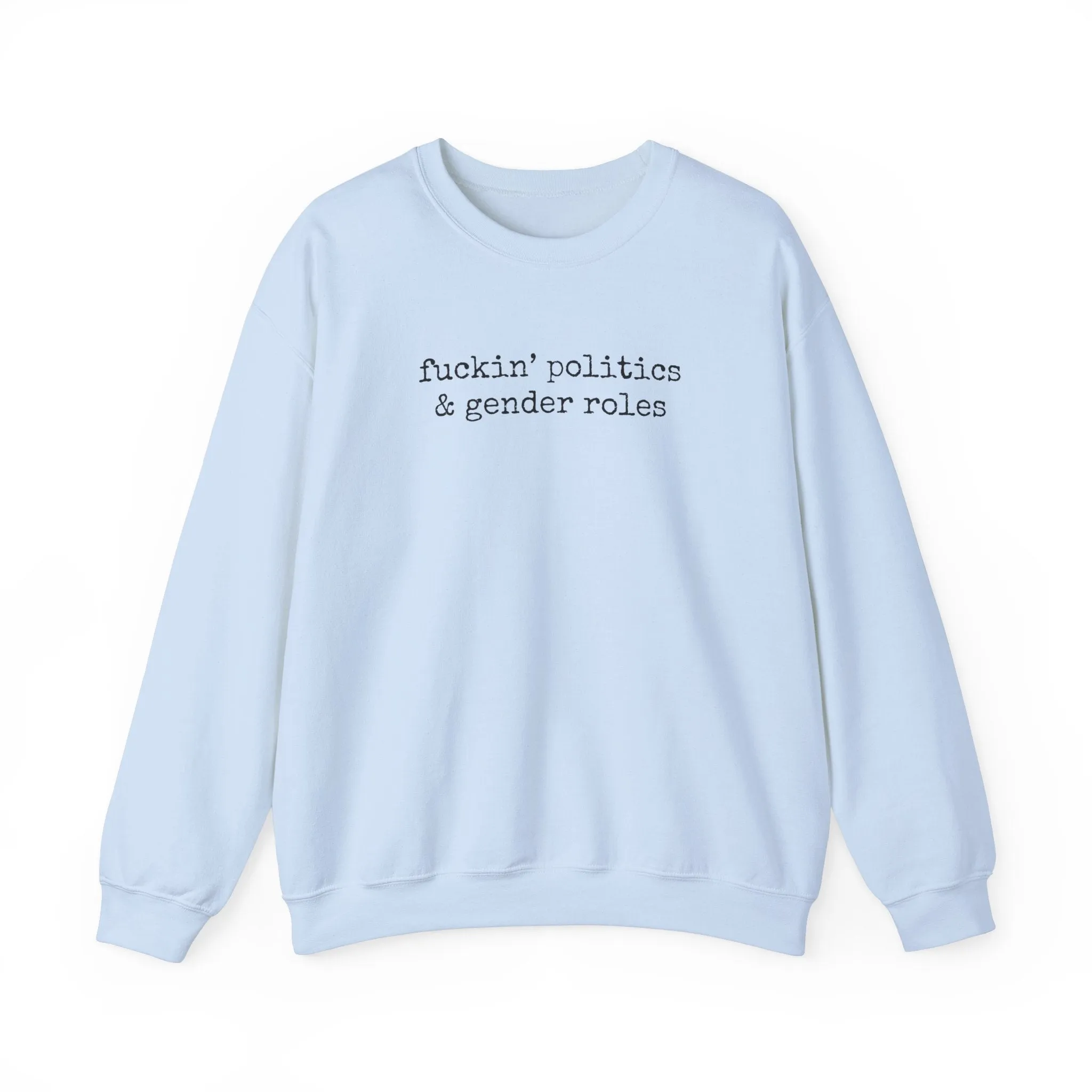 fuckin politics & gender roles Crewneck Sweatshirt sold by Rose Blush Studio product image thumbnail 5