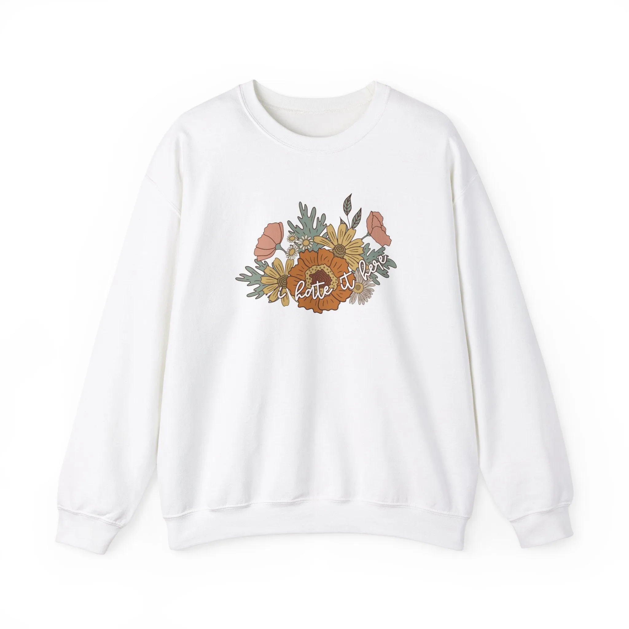 I Hate It Here Floral Crewneck Sweatshirt sold by Rose Blush Studio