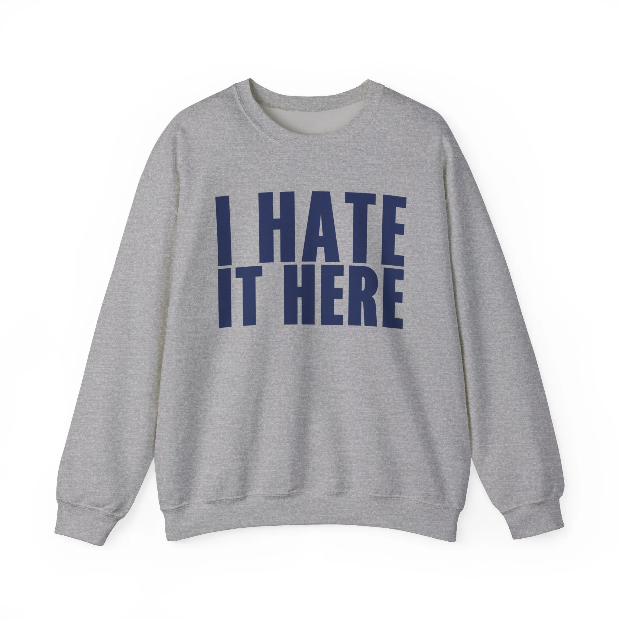 I HATE IT HERE Crewneck Sweatshirt sold by Rose Blush Studio product image thumbnail 4