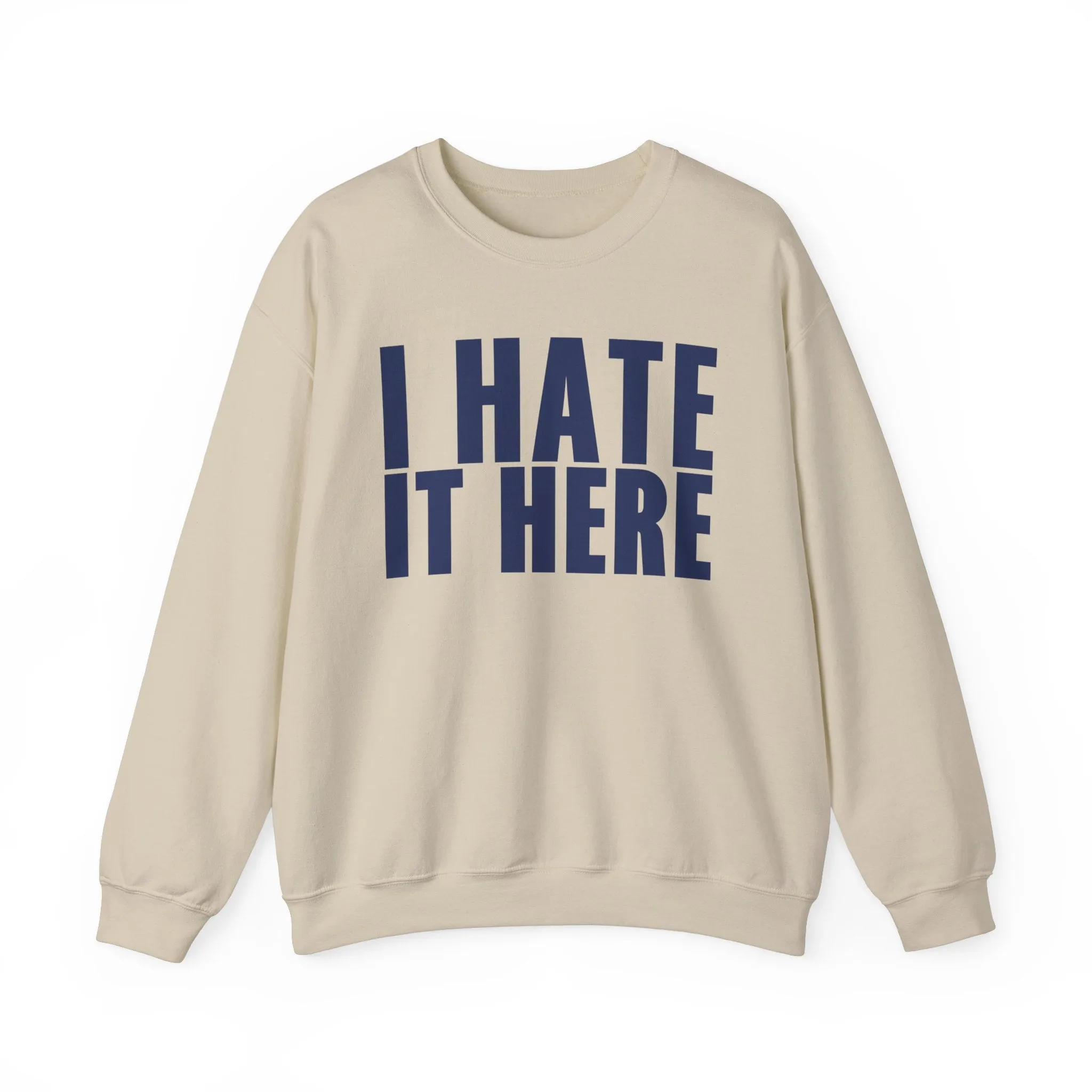 I HATE IT HERE Crewneck Sweatshirt sold by Rose Blush Studio product image thumbnail 3