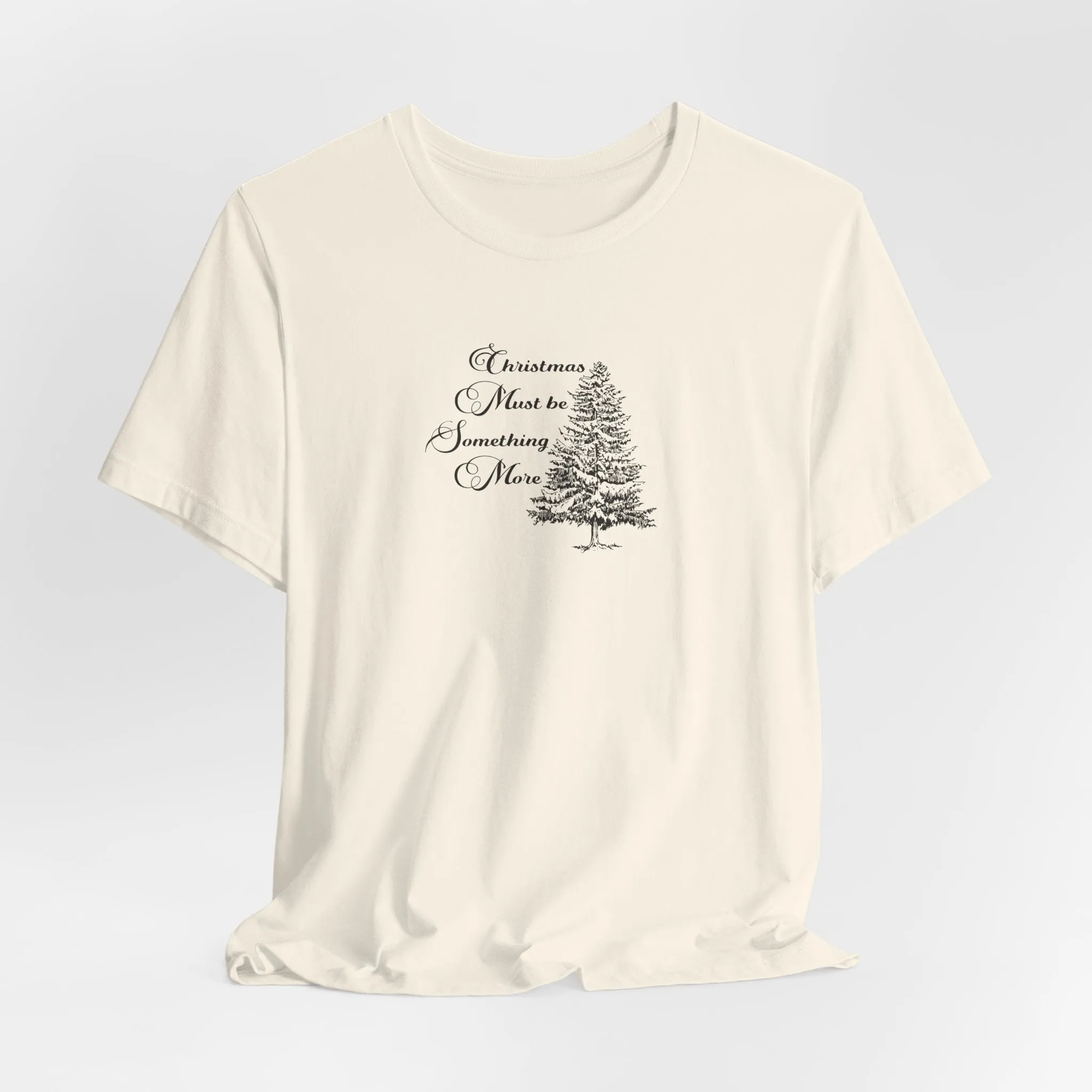 Christmas Must Be Something More Tshirt sold by Rose Blush Studio product image thumbnail 5