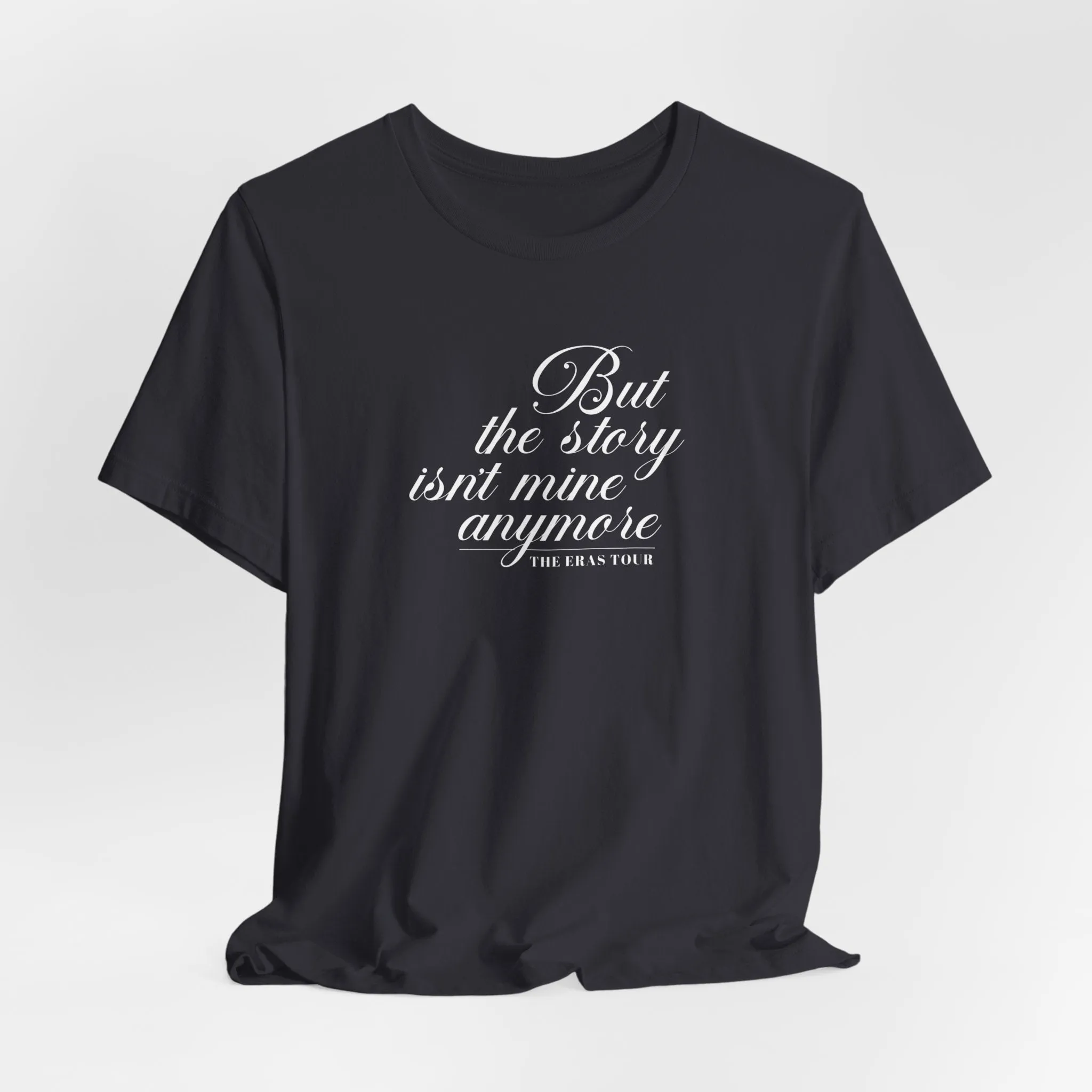 The Story Isn't Mine Anymore Tshirt sold by Rose Blush Studio product image thumbnail 5