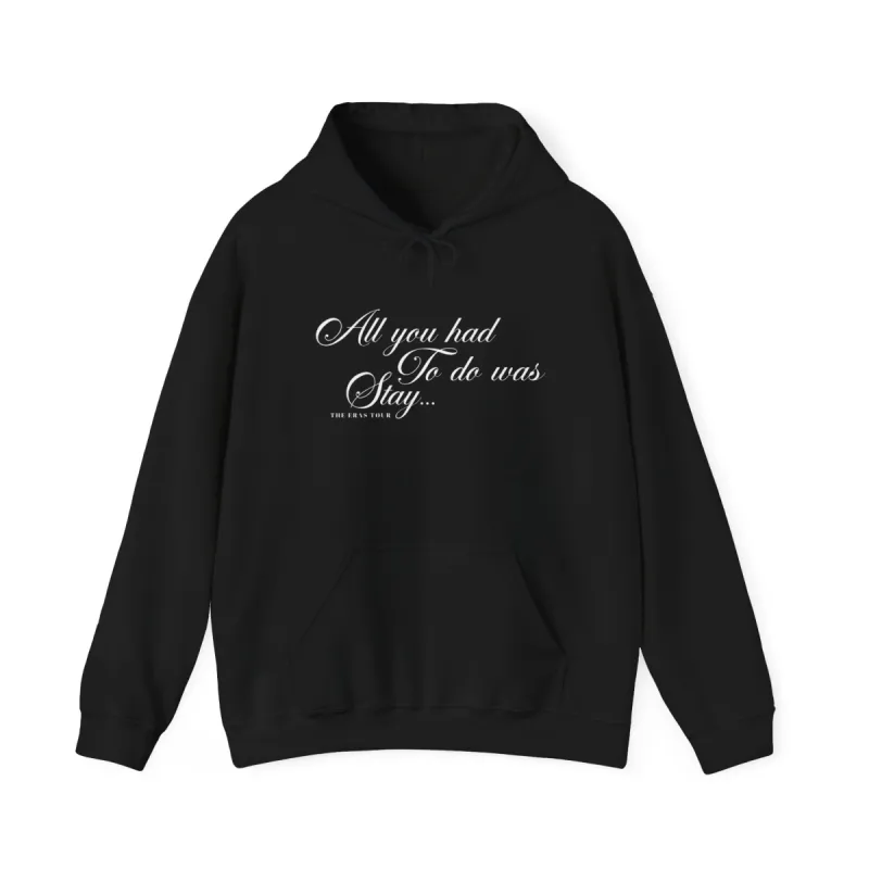 All You Had To Do Was Stay Hoodie sold by Rose Blush Studio