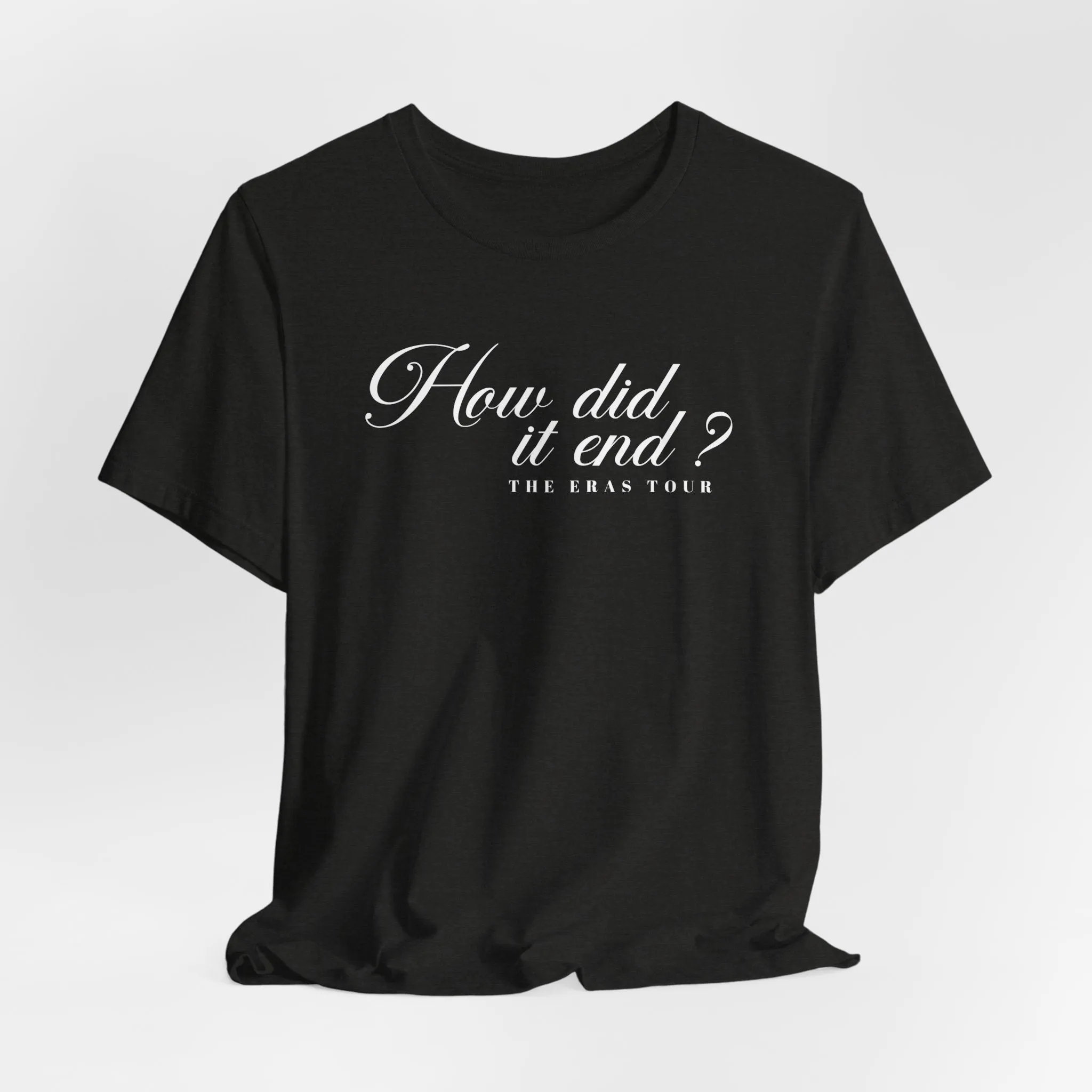 How Did It End? Tshirt sold by Rose Blush Studio product image thumbnail 4