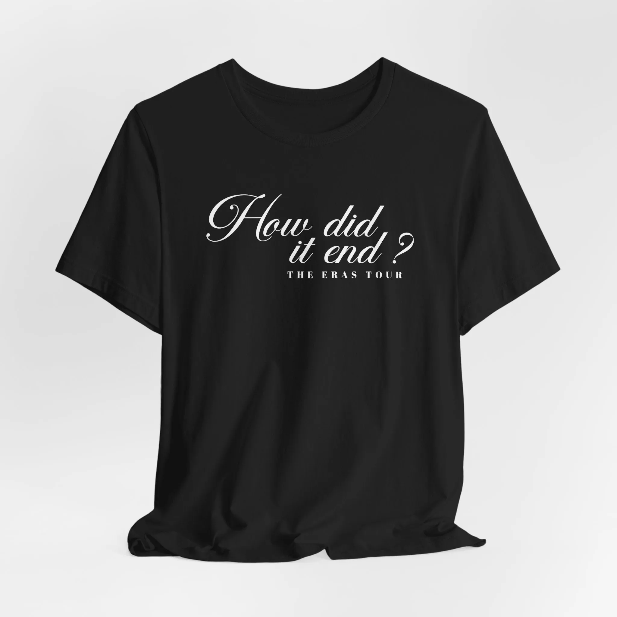 How Did It End? Tshirt sold by Rose Blush Studio product image thumbnail 2