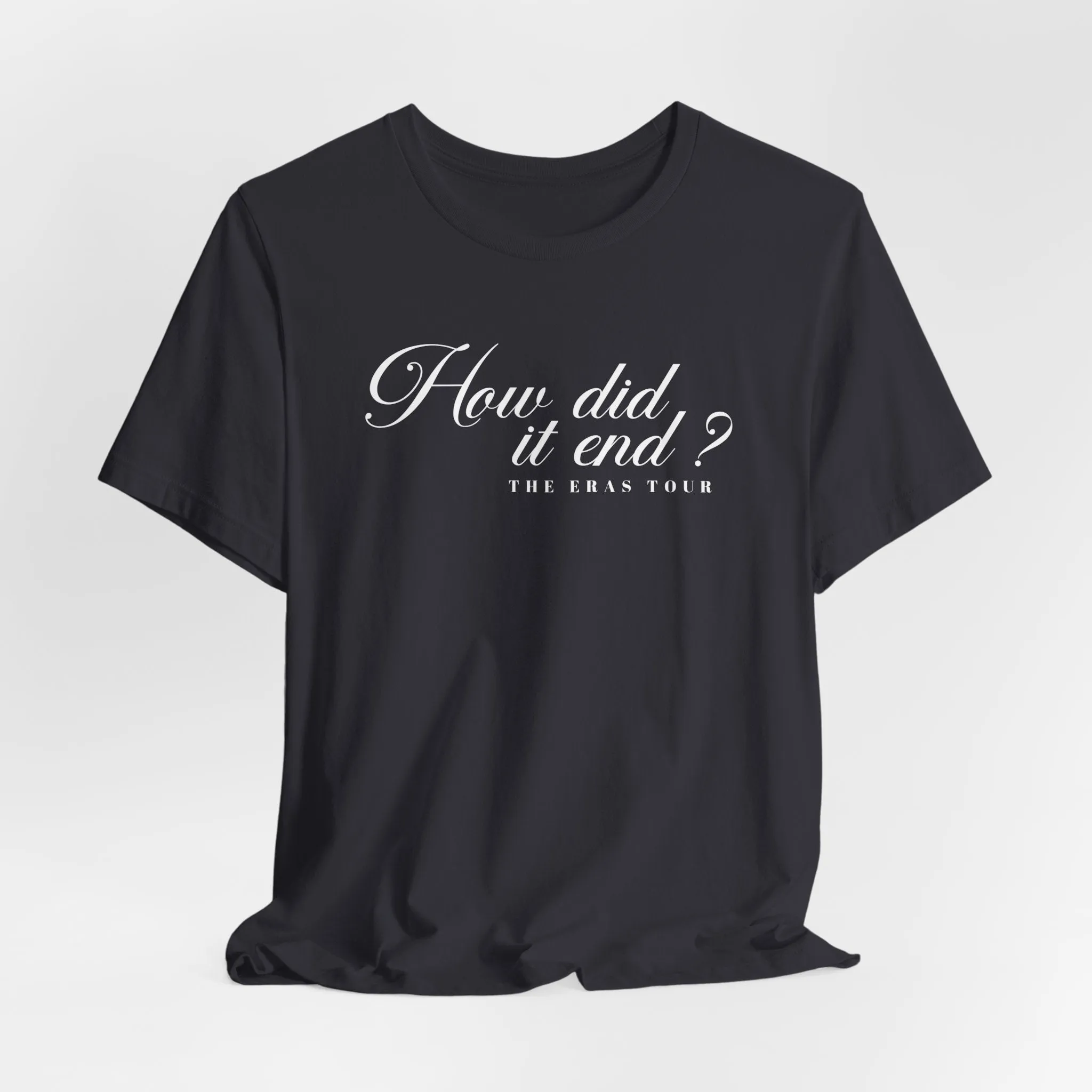 How Did It End? Tshirt sold by Rose Blush Studio product image thumbnail 5