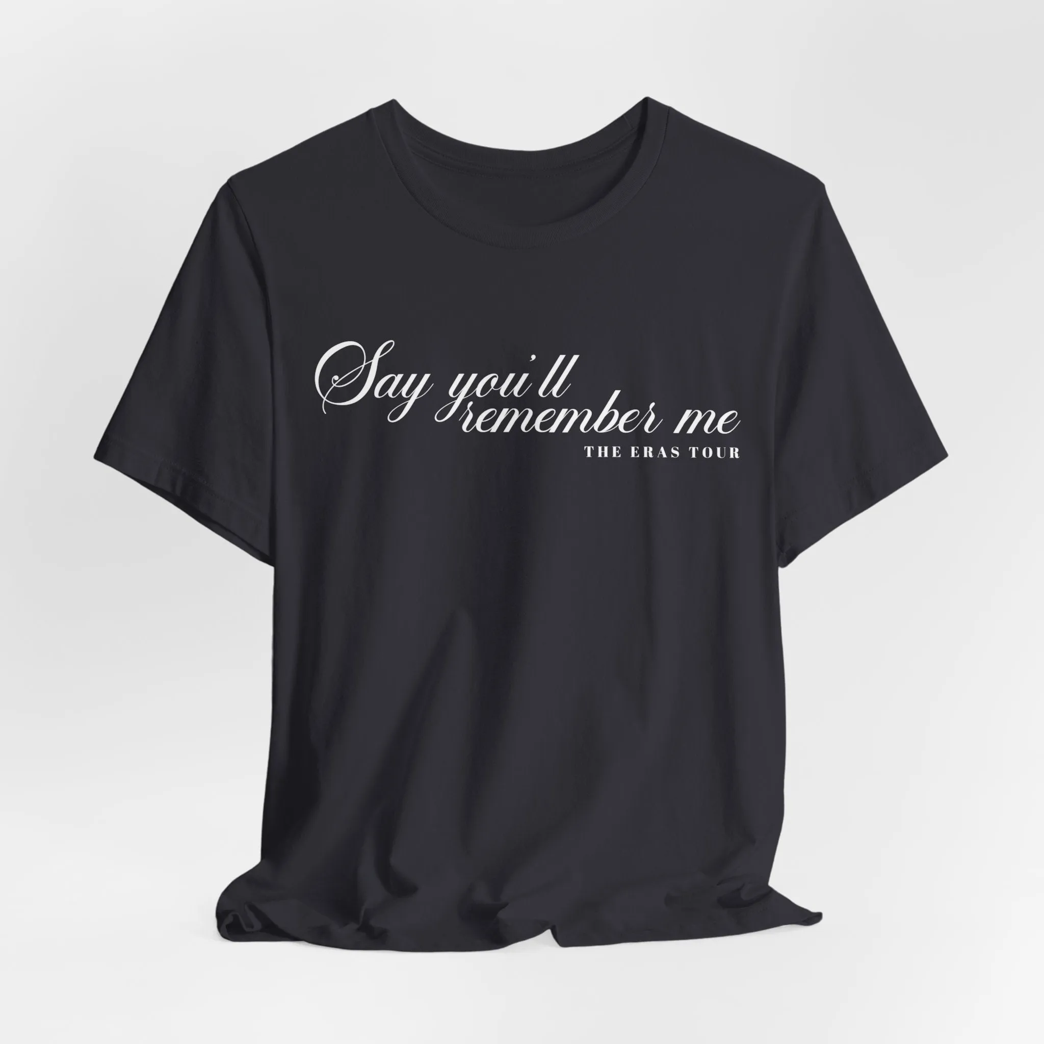 Say You'll Remember Me Tshirt sold by Rose Blush Studio product image thumbnail 4