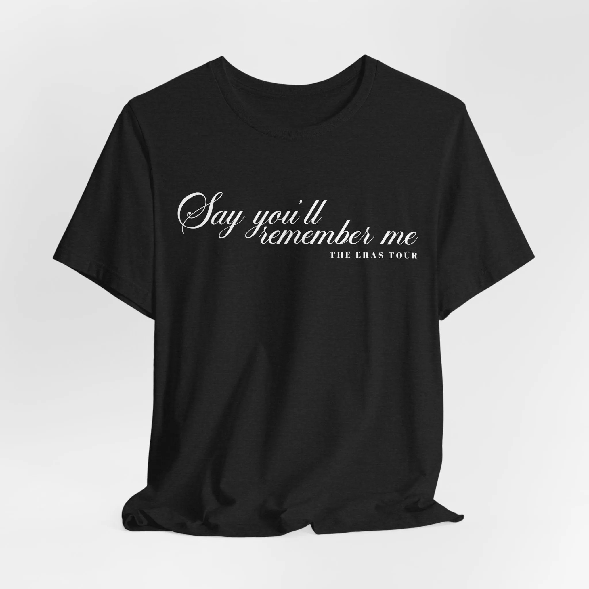 Say You'll Remember Me Tshirt sold by Rose Blush Studio product image thumbnail 2