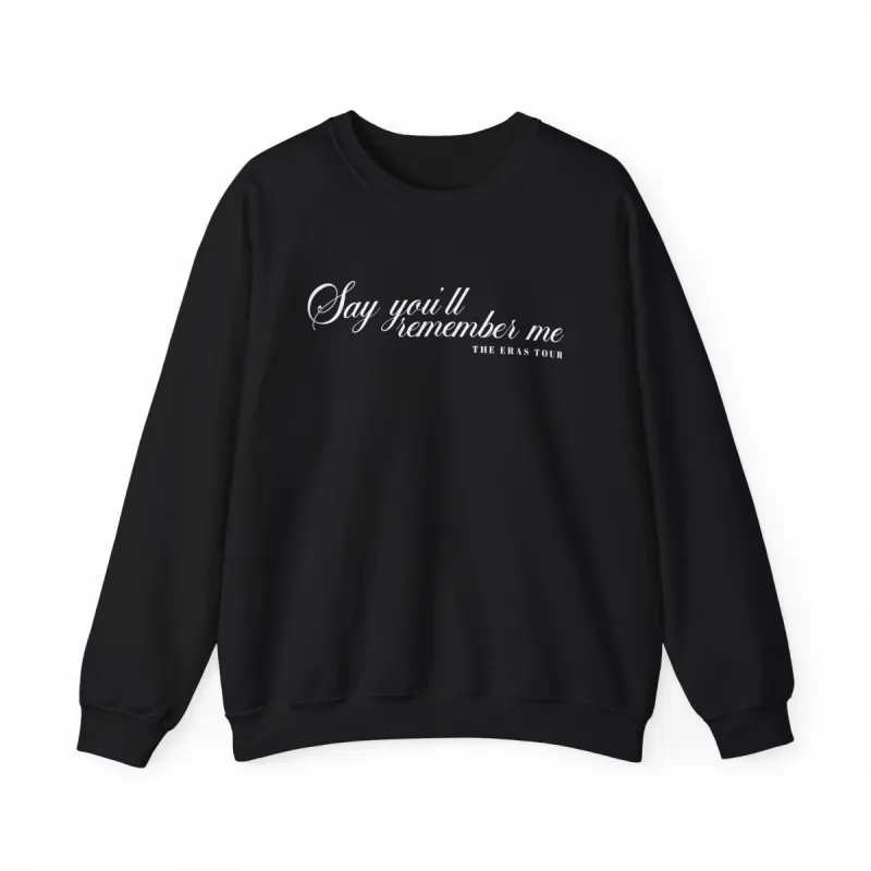 Say You'll Remember Me Crewneck Sweatshirt sold by Rose Blush Studio