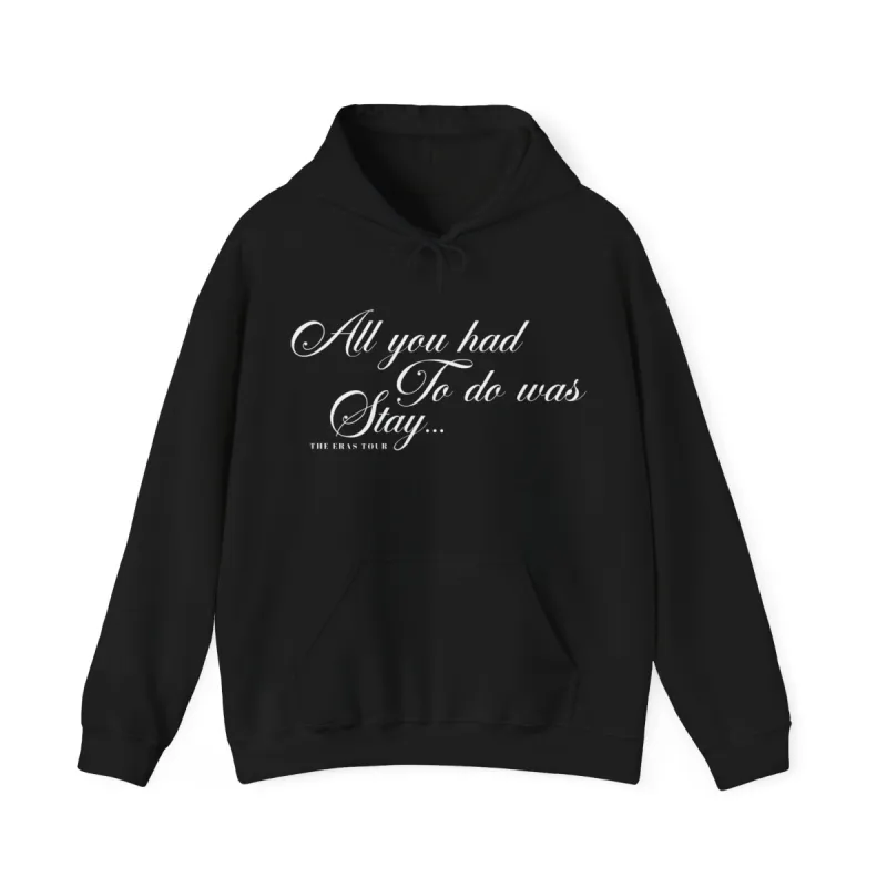 All You Had To Do Was Stay Hoodie sold by Rose Blush Studio