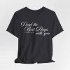The Best Day Tshirt sold by Rose Blush Studio
