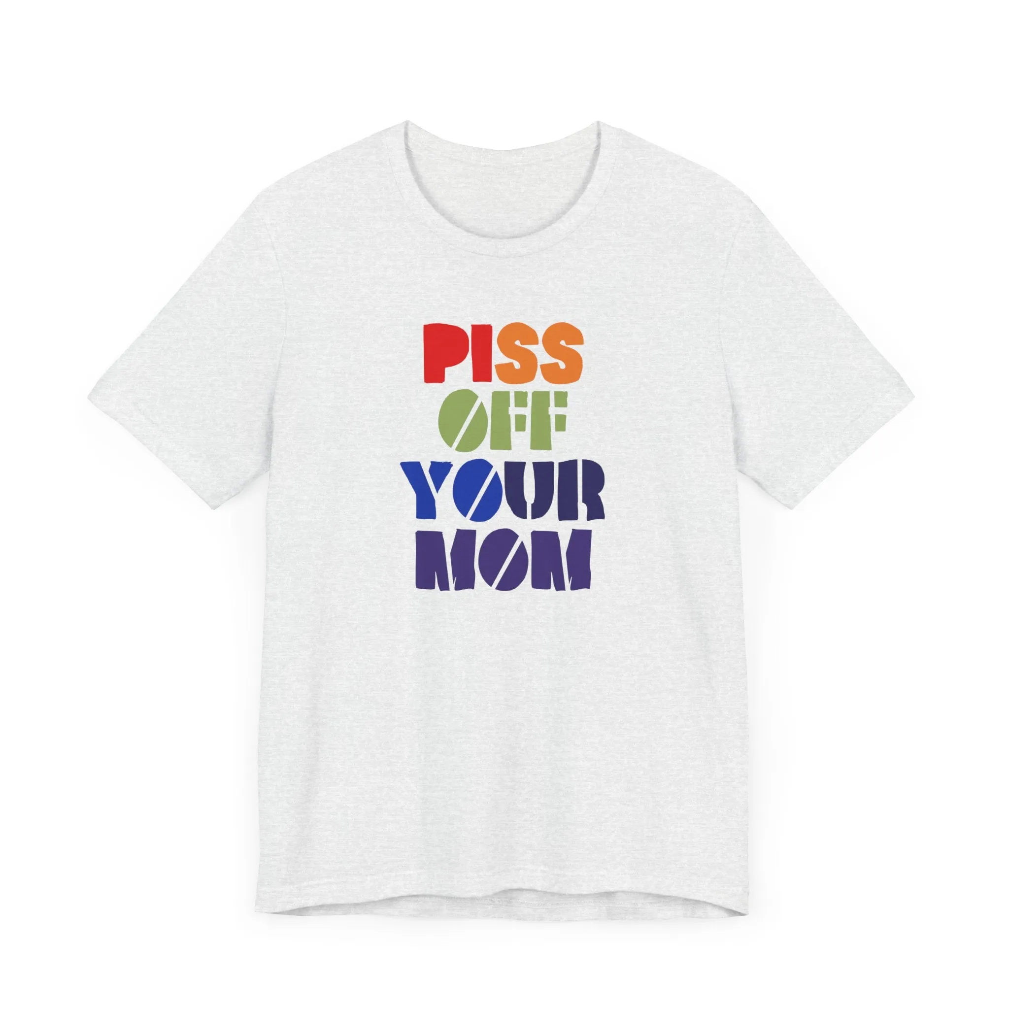 Piss Off Your Mom (Dorothea) Tshirt sold by Rose Blush Studio product image thumbnail 3