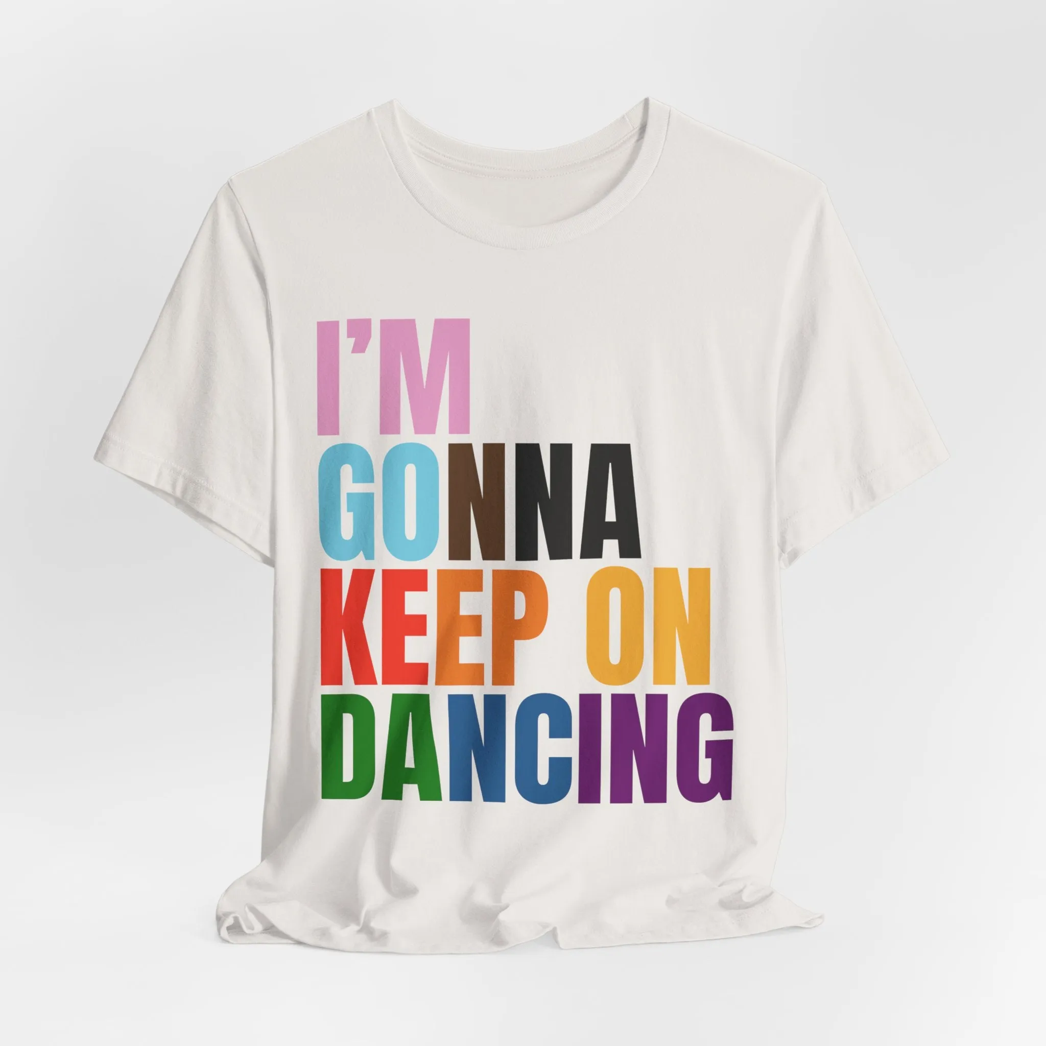 I'm Gonna Keep On Dancing Tshirt sold by Rose Blush Studio product image thumbnail 5