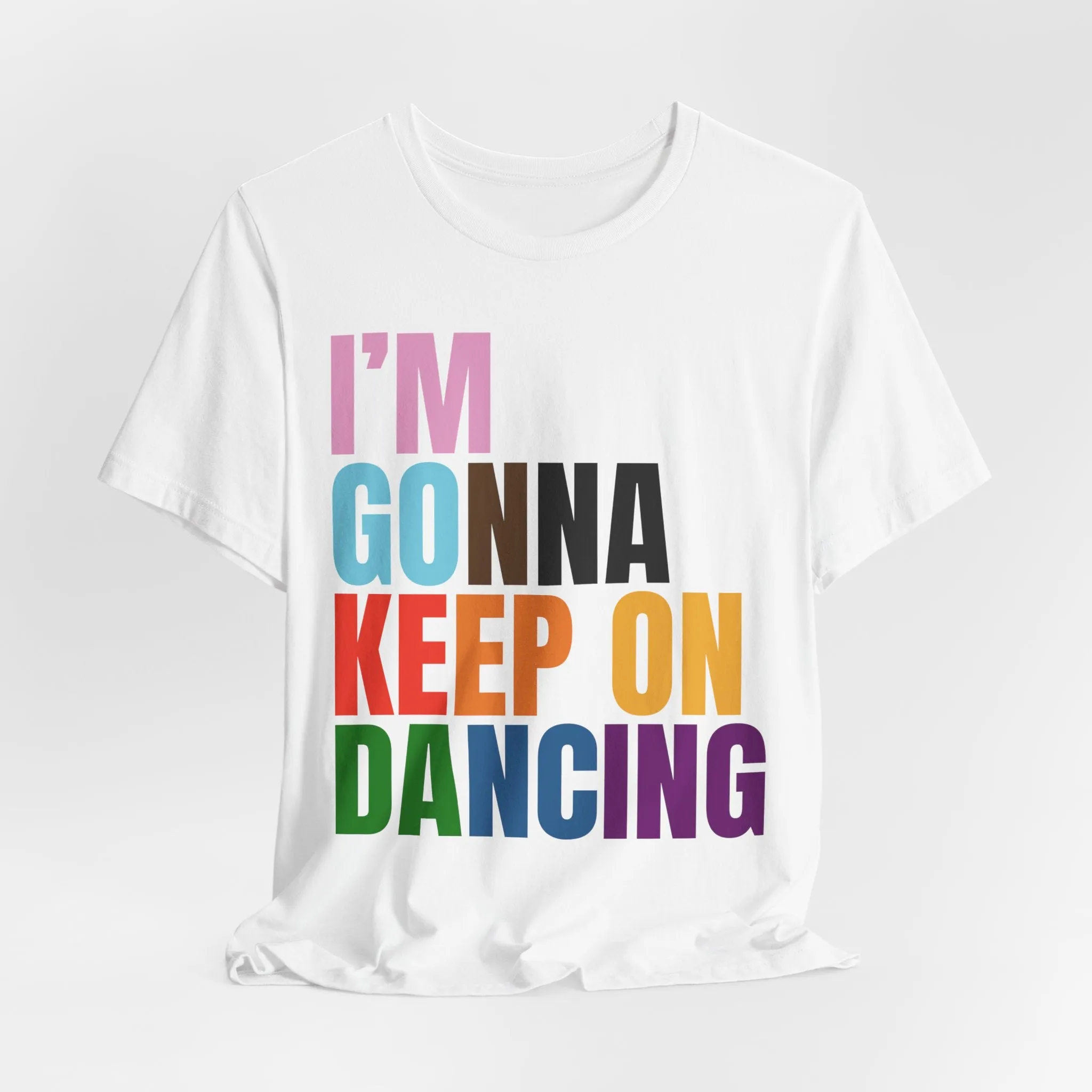I'm Gonna Keep On Dancing Tshirt sold by Rose Blush Studio product image thumbnail 3