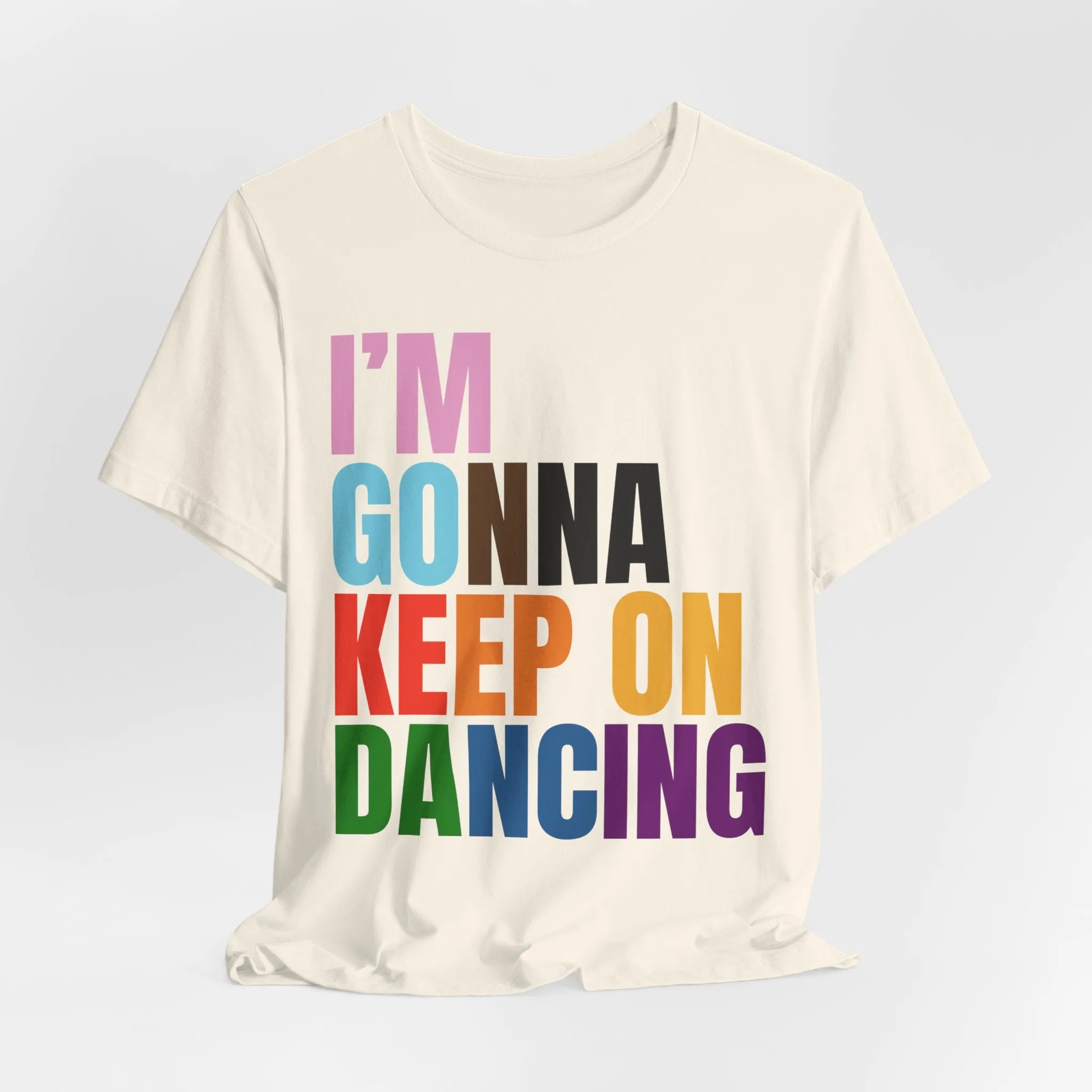 I'm Gonna Keep On Dancing Tshirt sold by Rose Blush Studio product image thumbnail 4