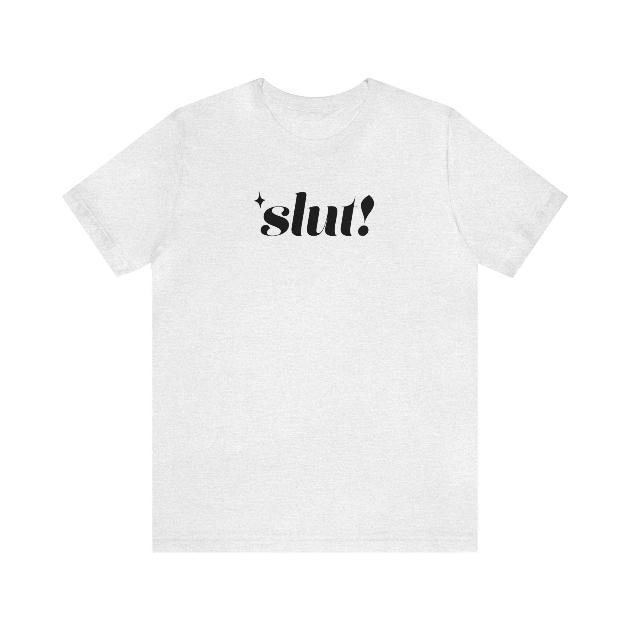 Slut! Tshirt sold by Rose Blush Studio product image thumbnail 4