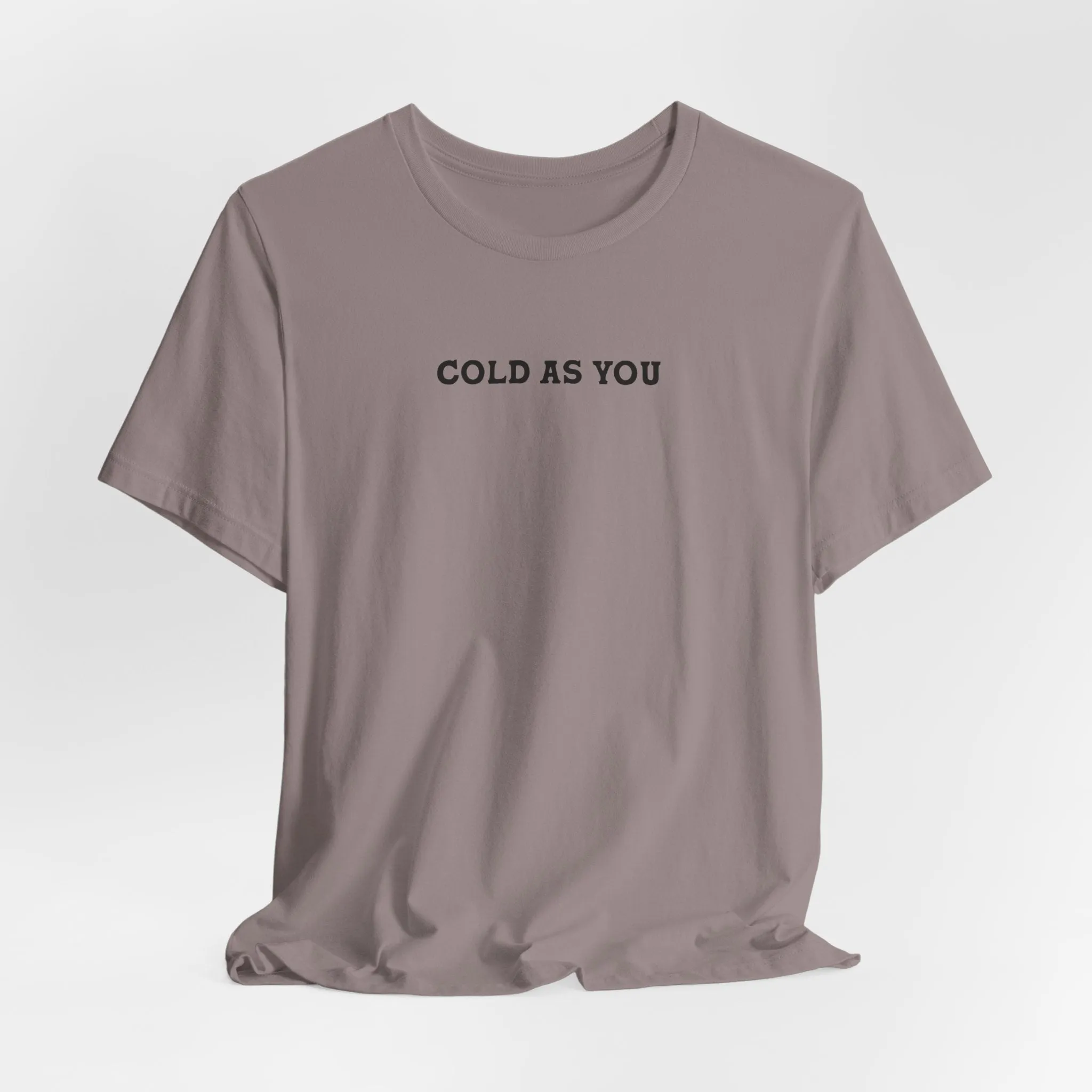 Cold as You Tshirt (lyrics on back) sold by Rose Blush Studio product image thumbnail 4