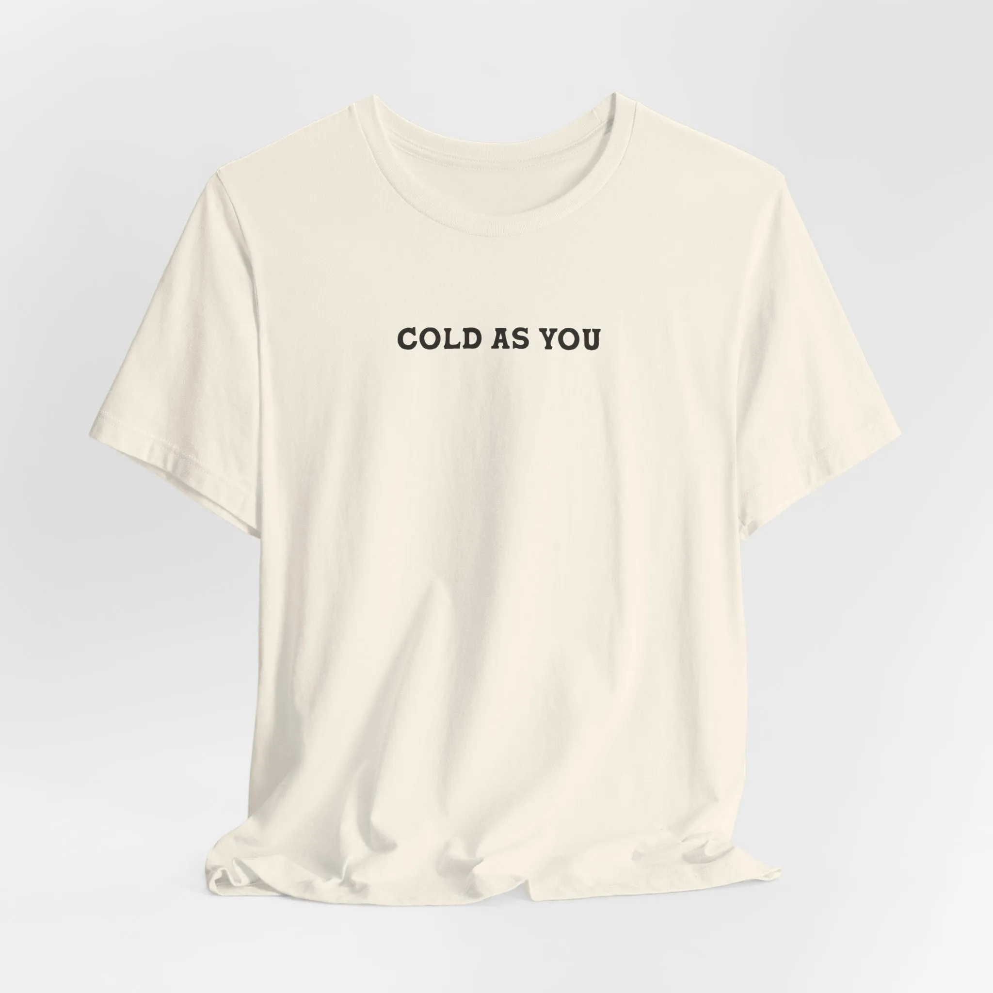 Cold as You Tshirt (lyrics on back) sold by Rose Blush Studio product image thumbnail 5
